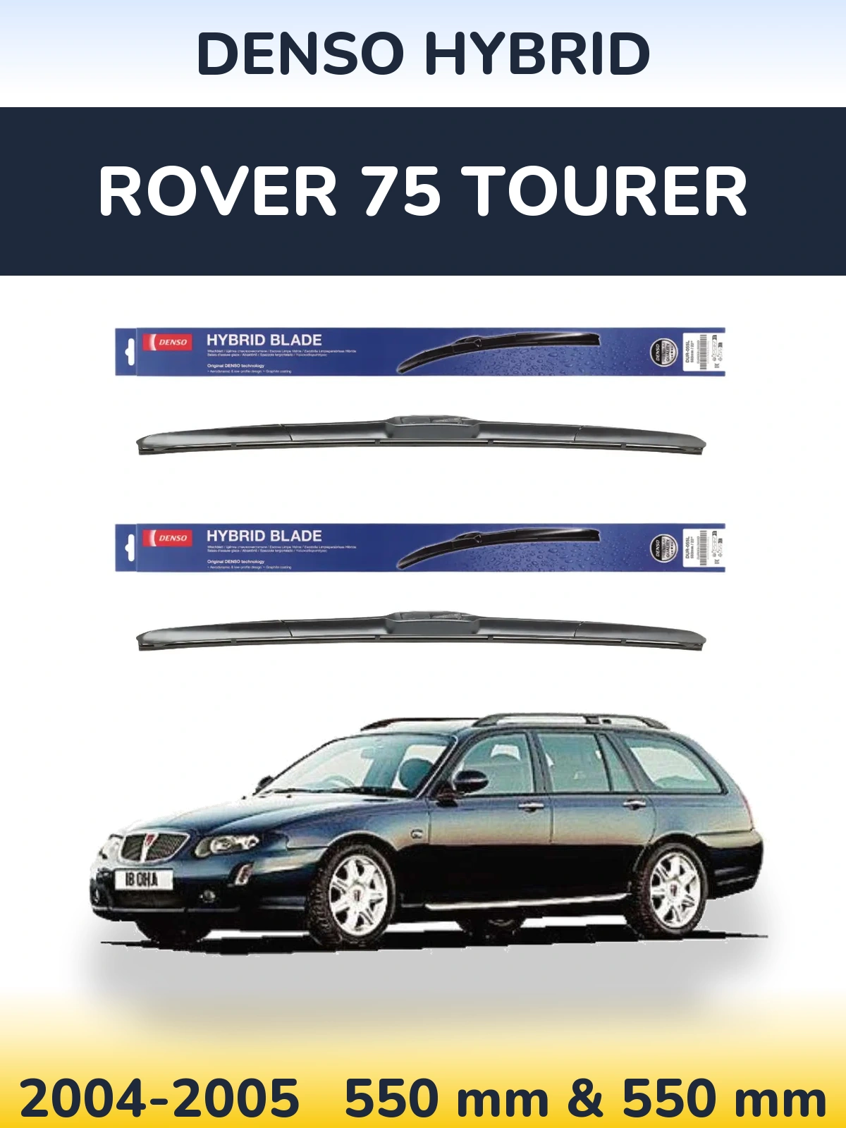 Front wiper blade set Denso Hybrid 550 & 550 mm for Rover 75 Tourer 2004-2005