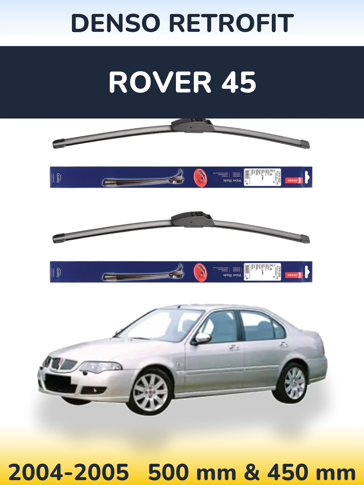 Front wiper blade set Denso Retrofit 500 & 450 mm for Rover 45 2004-2005