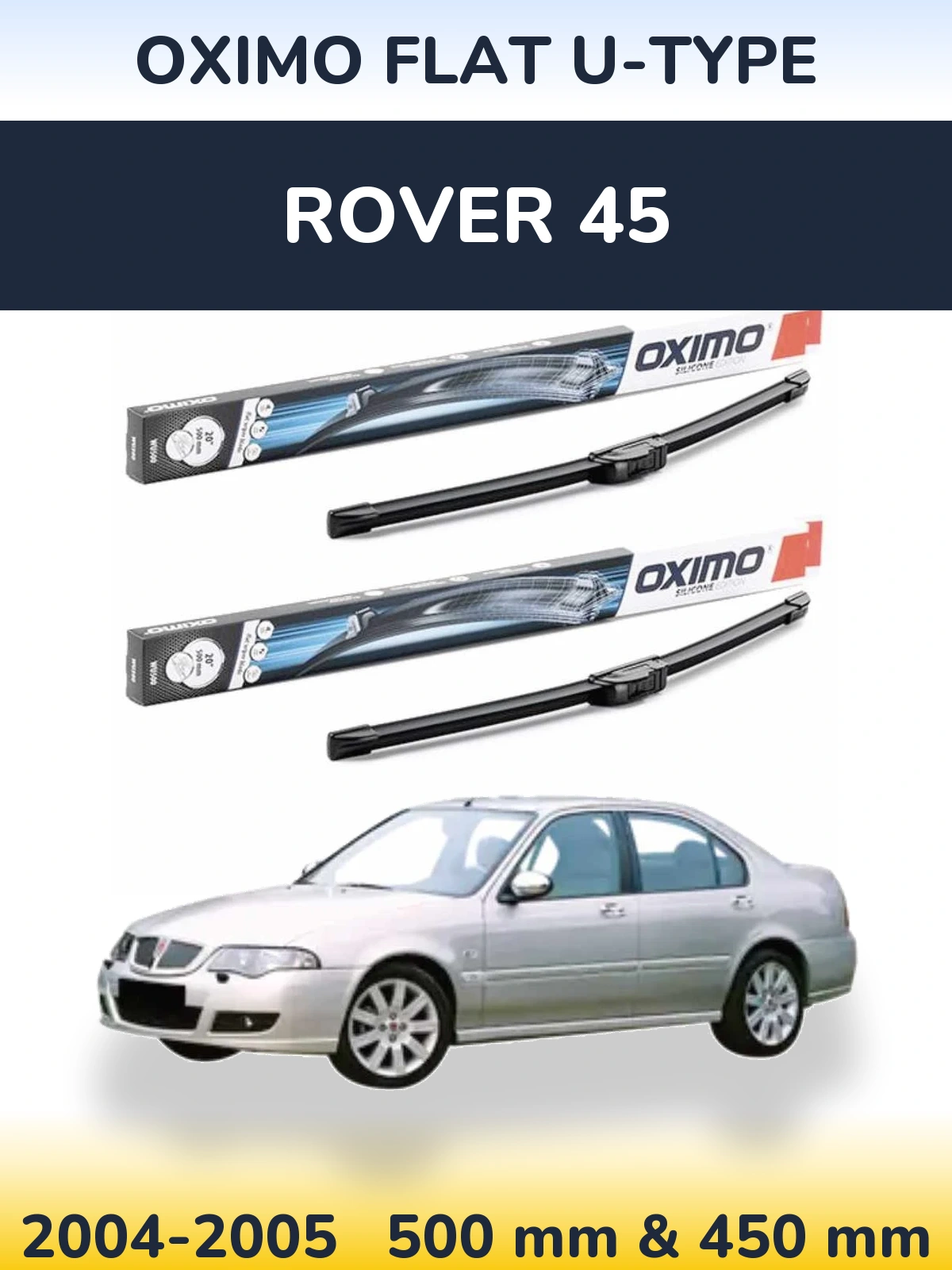 Front wiper blade set Oximo Flat U-type 500 & 450 mm for Rover 45 2004-2005