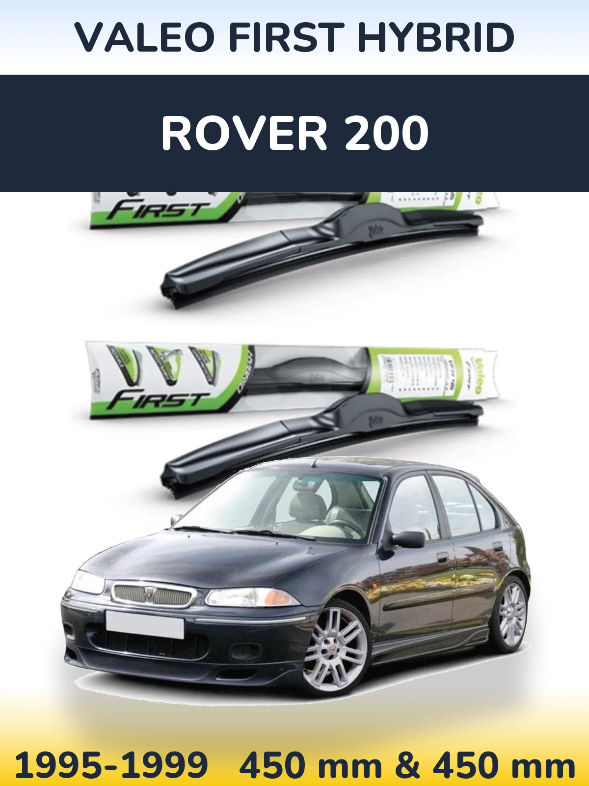 Комплект передних дворников Valeo First Hybrid 450 & 450 мм для Rover 200 1995-1999