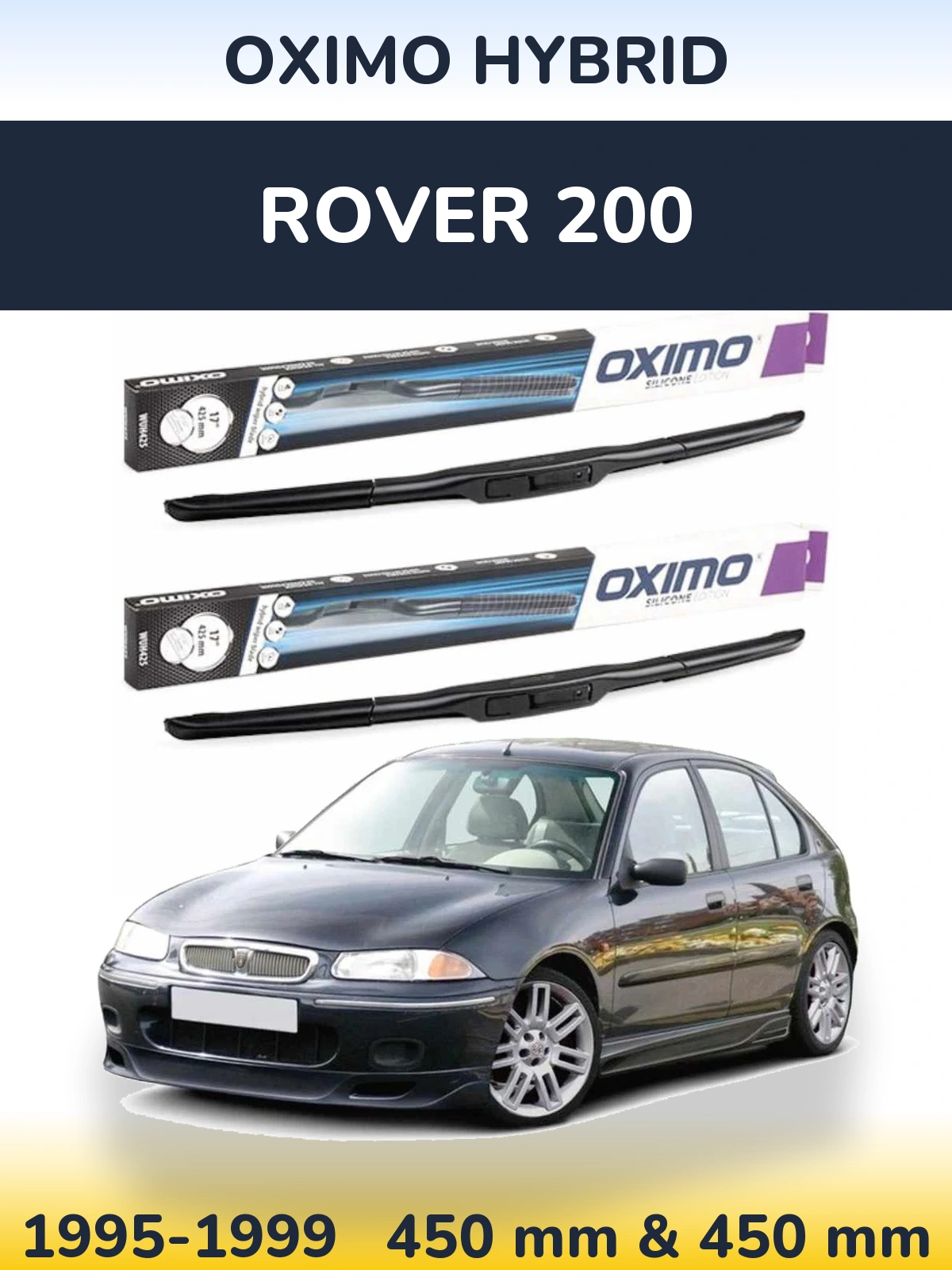Front wiper blade set Oximo Hybrid 450 & 450 mm for Rover 200 1995-1999