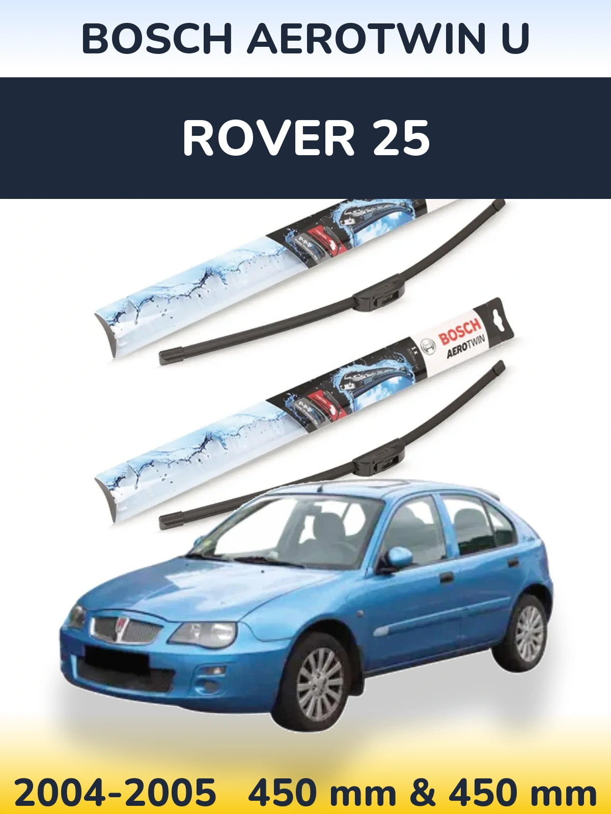 Комплект передних дворников BOSCH AeroTwin U 450 & 450 мм для Rover 25 2004-2005