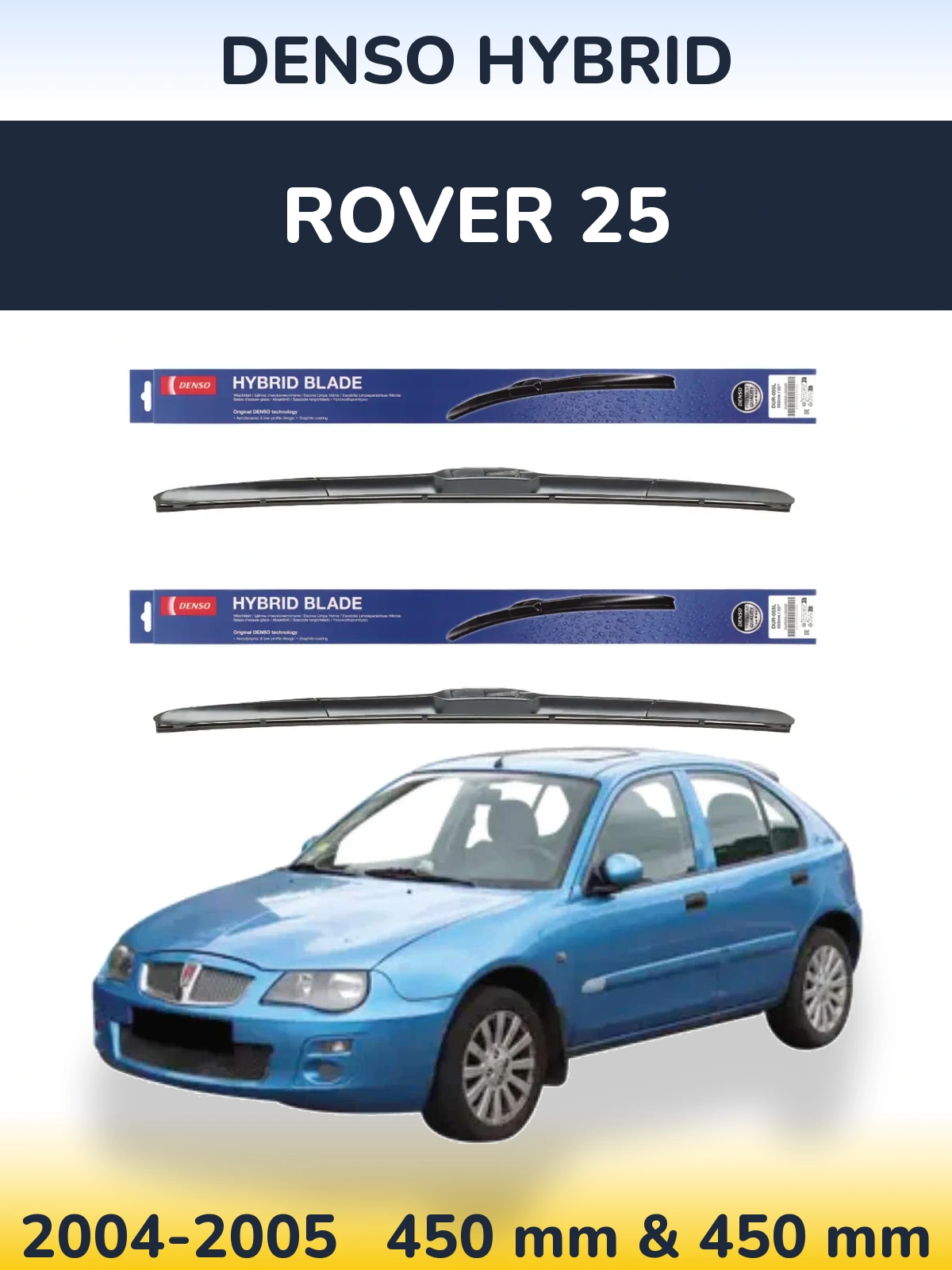 Front wiper blade set Denso Hybrid 450 & 450 mm for Rover 25 2004-2005