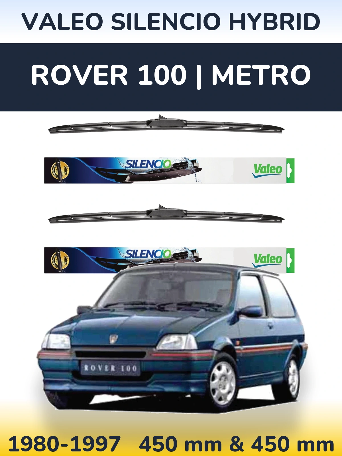 Front wiper blade set Valeo Silencio Hybrid 450 & 450 mm for Rover 100 | Metro 1980-1997