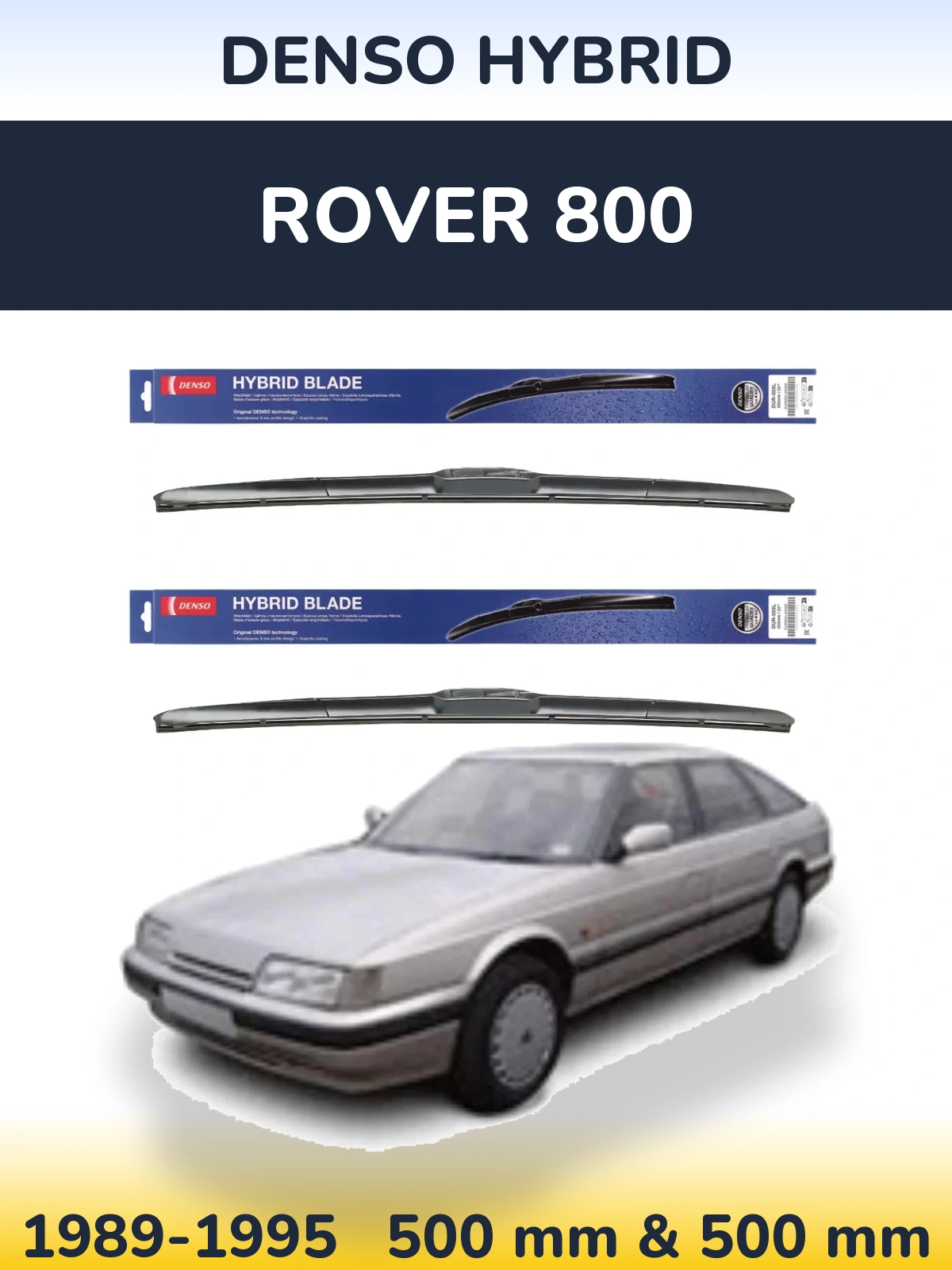 Комплект передних дворников Denso Hybrid 500 & 500 мм для Rover 800 1989-1995