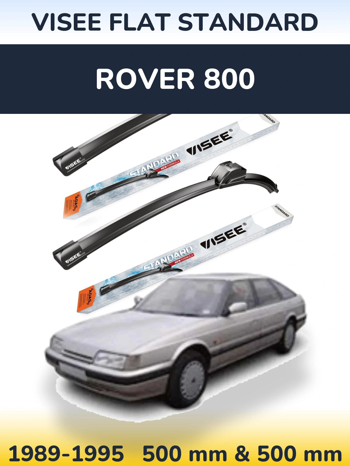 Front wiper blade set VISEE FLAT STANDARD 500 & 500 mm for Rover 800 1989-1995