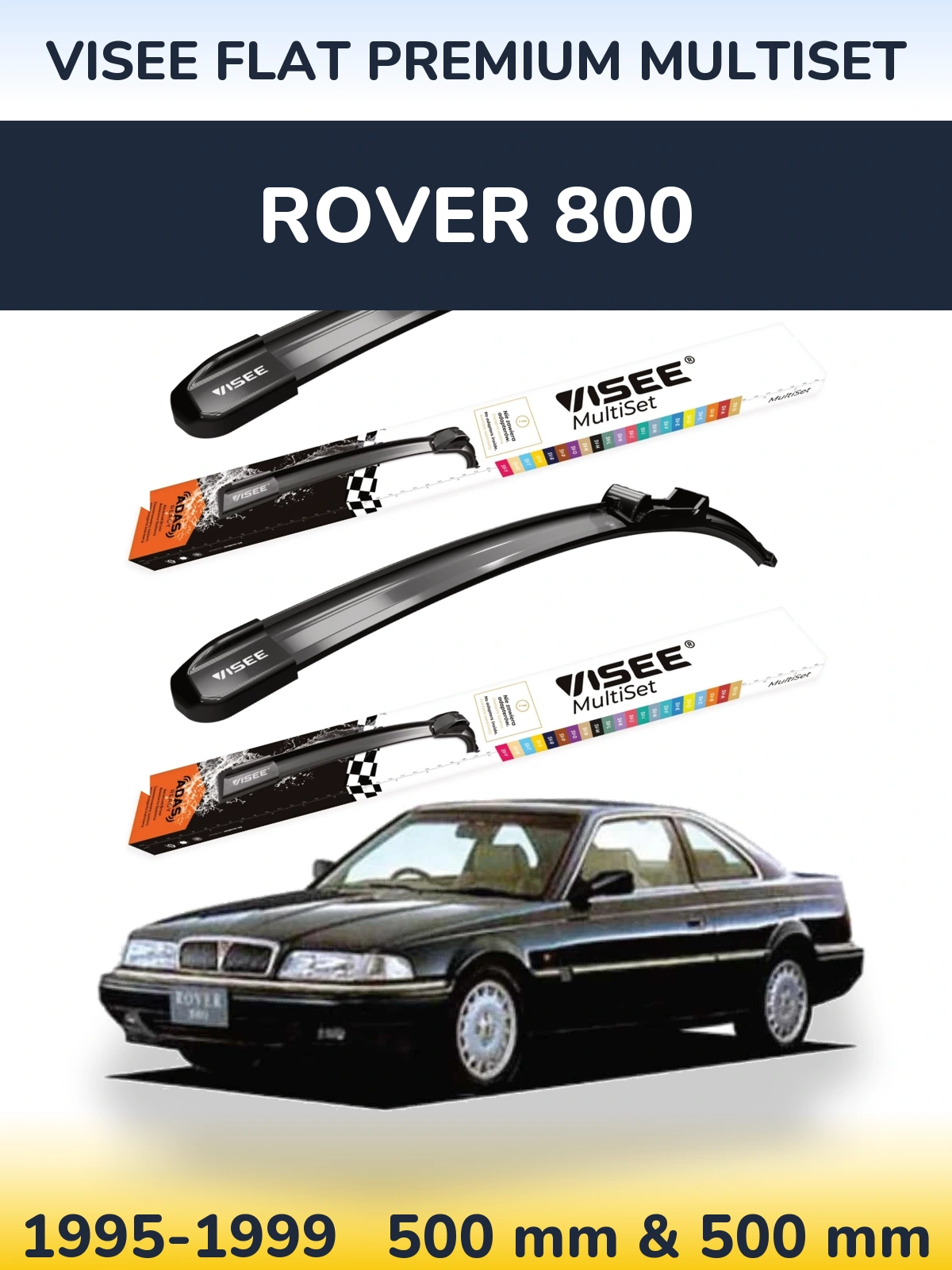 Front wiper blade set VISEE FLAT PREMIUM MultiSet 500 & 500 mm for Rover 800 1995-1999