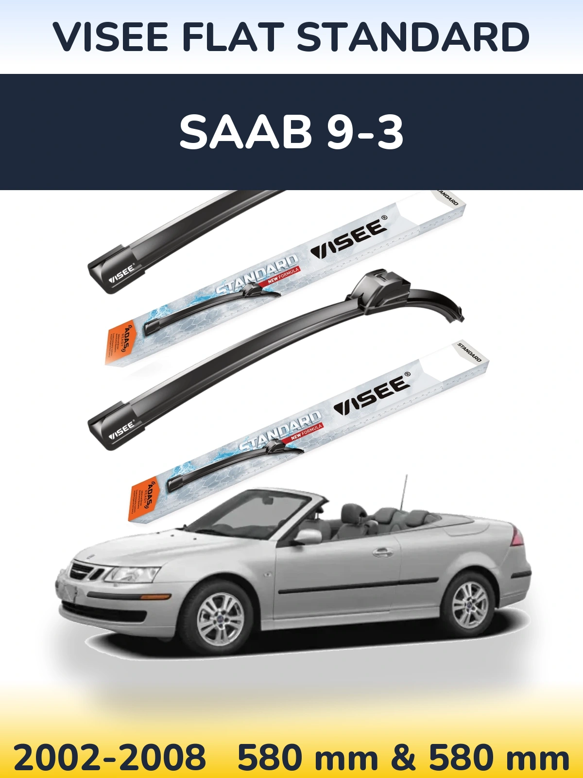 Комплект передніх щіток VISEE FLAT STANDARD 580 & 580 мм для SAAB 9-3 2002-2008
