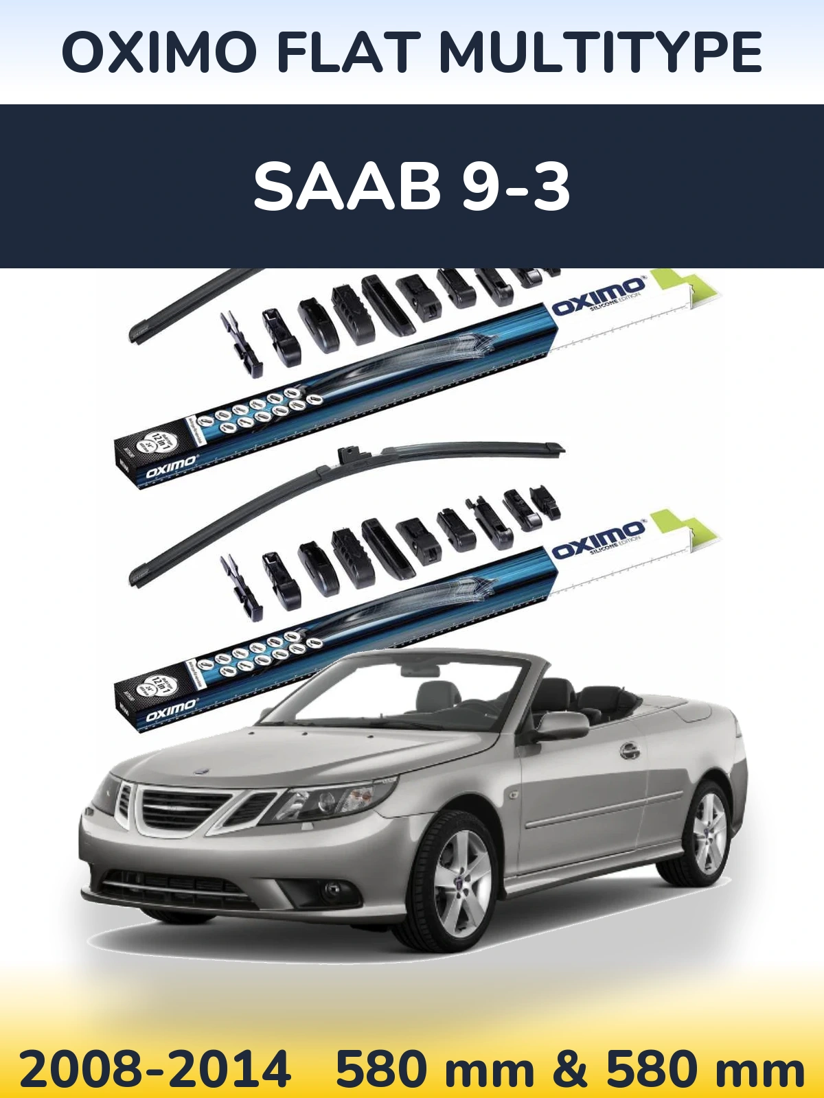 Front wiper blade set Oximo Flat MultiTypee 580 & 580 mm for SAAB 9-3 2008-2014