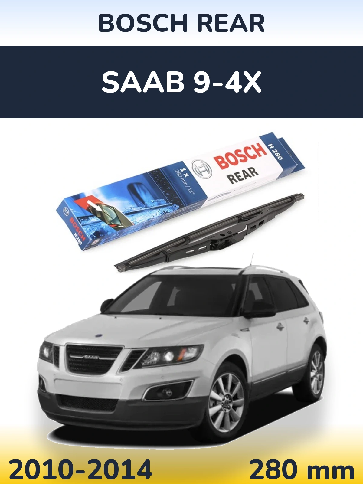 Rear wiper blade BOSCH Rear 280 mm for SAAB 9-4X 2010-2014