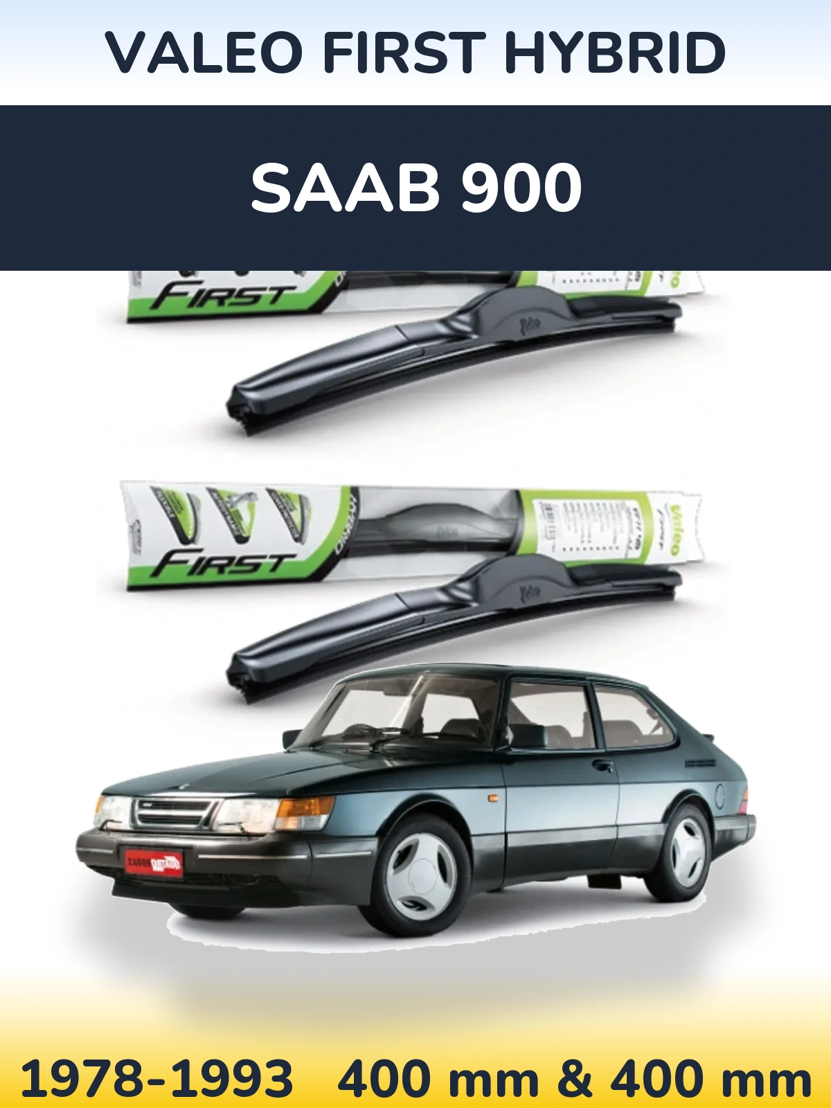 Front wiper blade set Valeo First Hybrid 400 & 400 mm for SAAB 900 1978-1993
