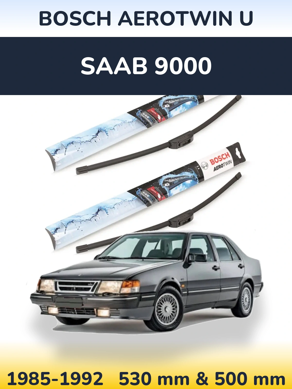 Front wiper blade set BOSCH AeroTwin U 530 & 500 mm for SAAB 9000 1985-1992