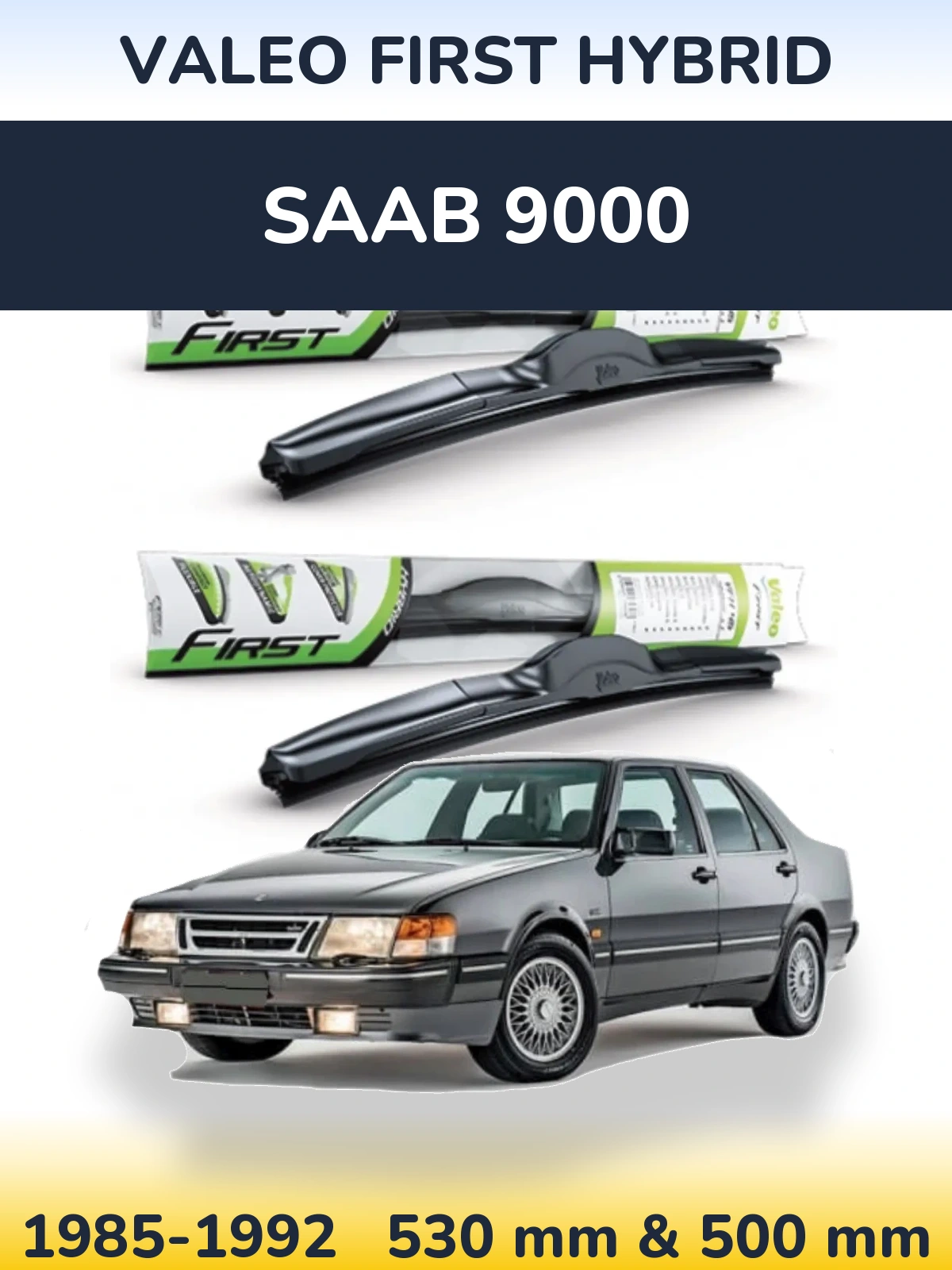 Front wiper blade set Valeo First Hybrid 530 & 500 mm for SAAB 9000 1985-1992