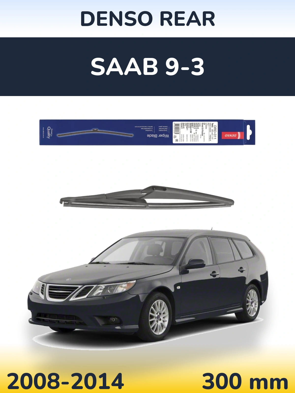 Rear wiper blade Denso Rear 300 mm for SAAB 9-3 2008-2014