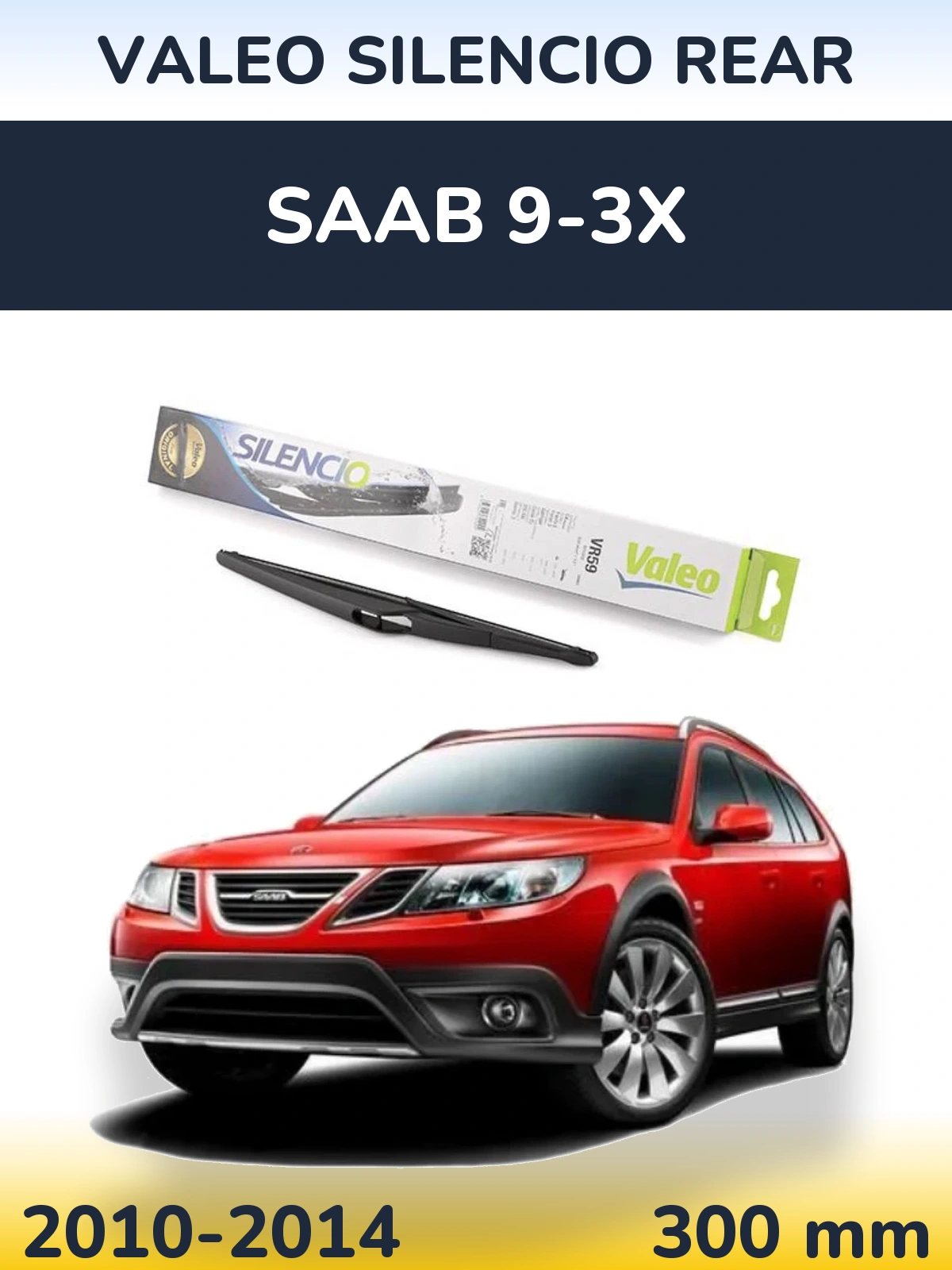 Rear wiper blade Valeo Silencio Rear 300 mm for SAAB 9-3X 2010-2014