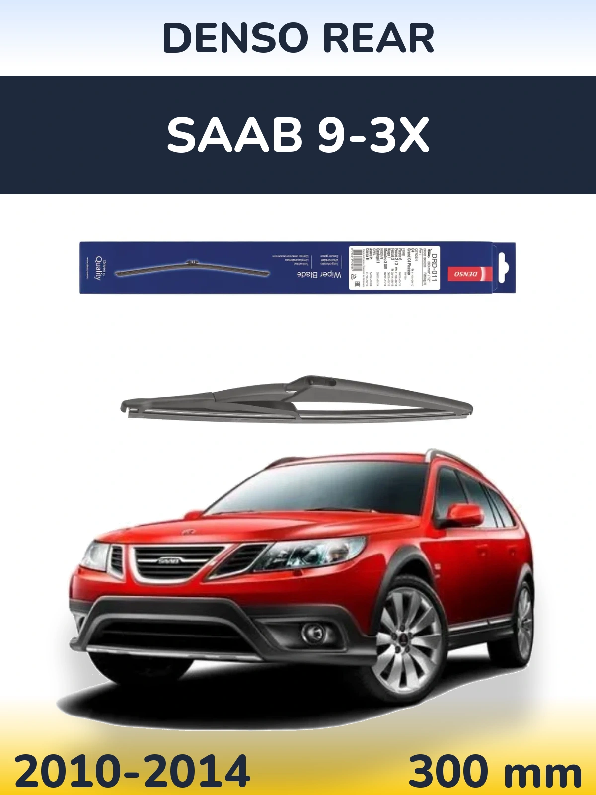 Задня щітка Denso Rear 300 мм для SAAB 9-3X 2010-2014