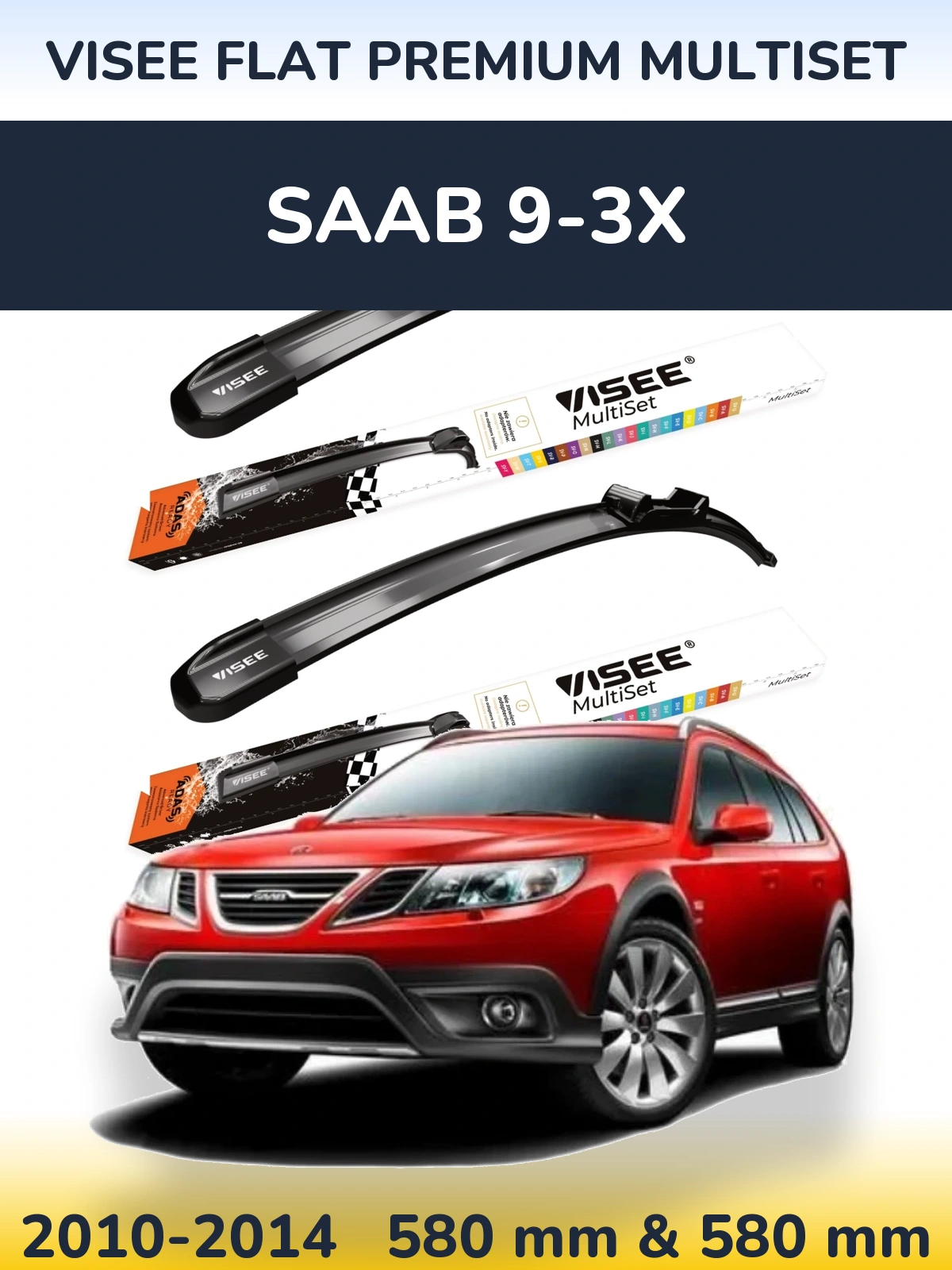 Комплект передніх щіток VISEE FLAT PREMIUM MultiSet 580 & 580 мм для SAAB 9-3X 2010-2014