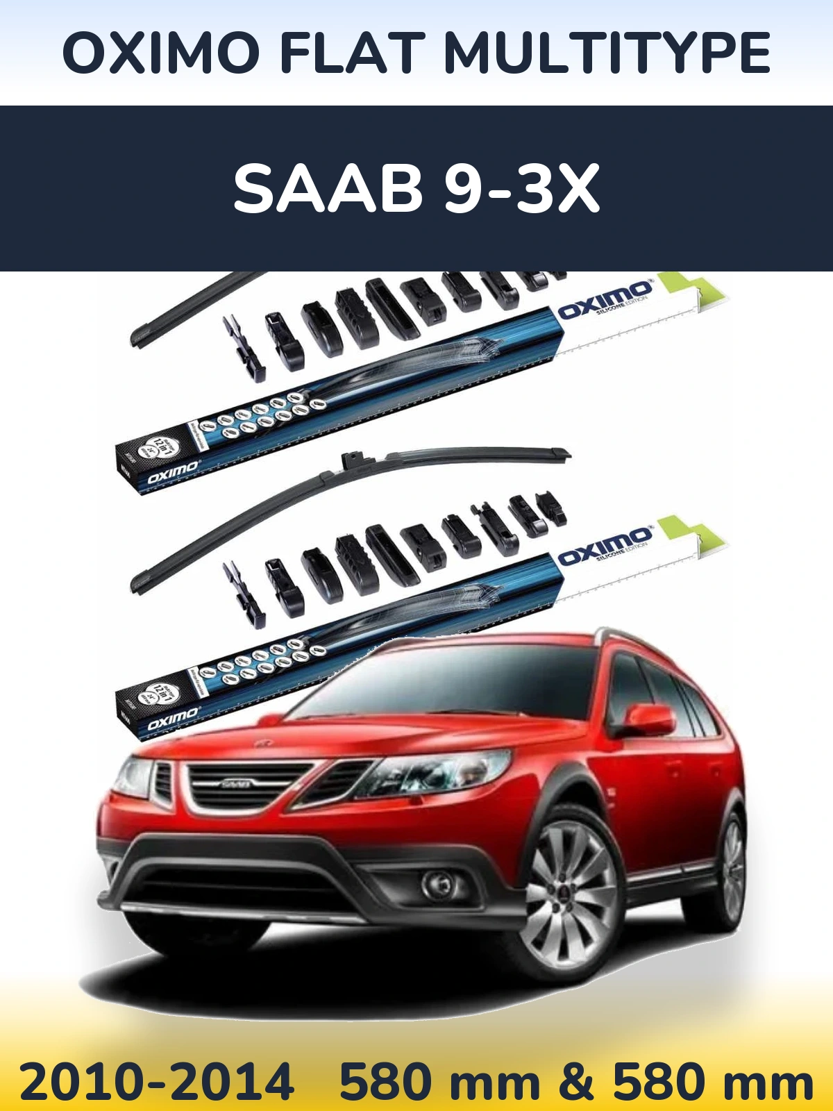 Комплект передніх щіток Oximo Flat MultiТипe 580 & 580 мм для SAAB 9-3X 2010-2014