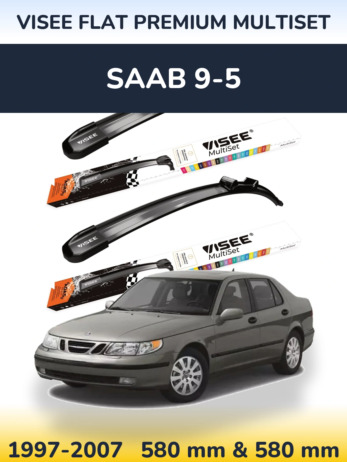 Front wiper blade set VISEE FLAT PREMIUM MultiSet 580 & 580 mm for SAAB 9-5 1997-2007