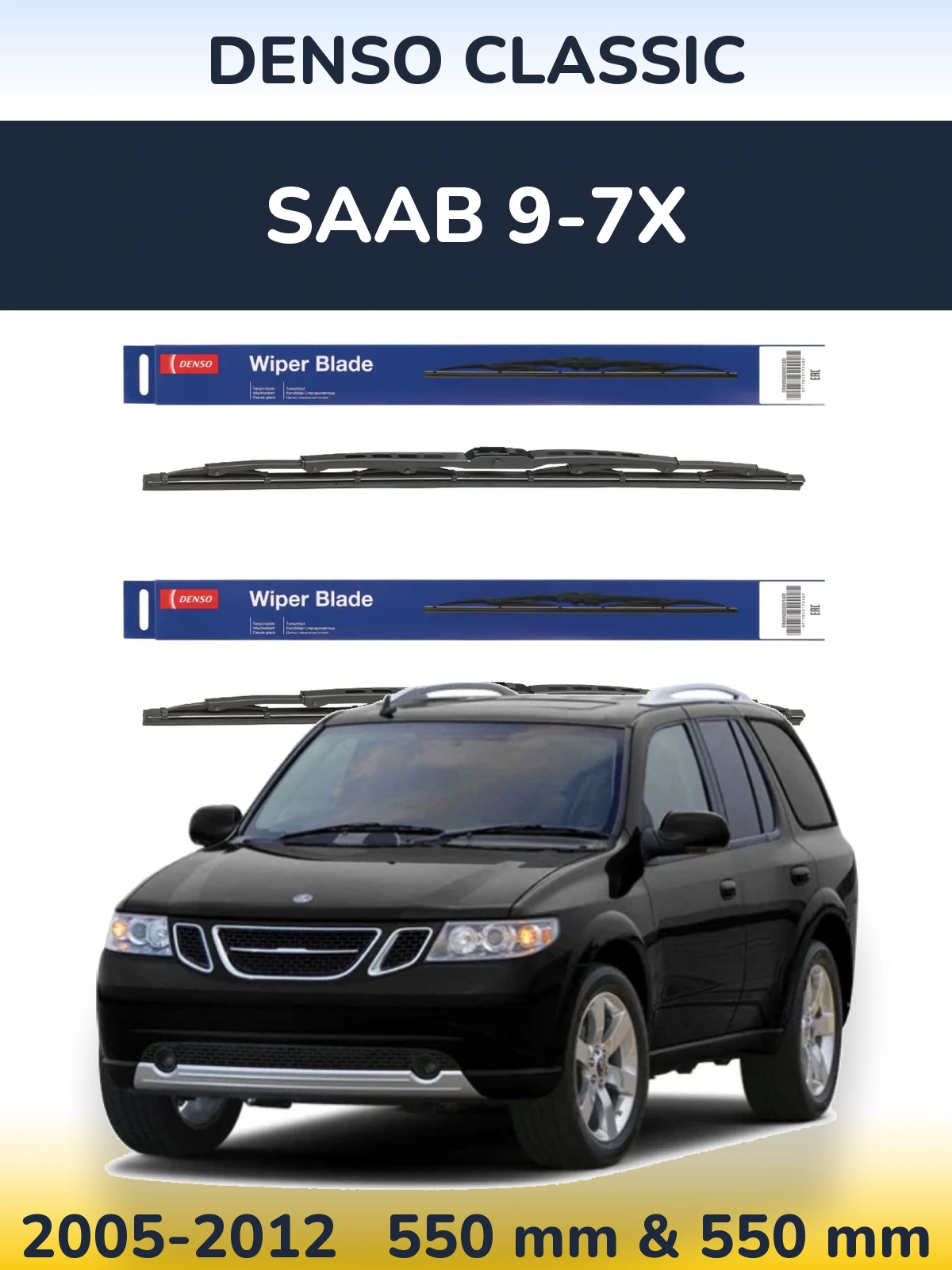 Front wiper blade set Denso Classic 550 & 550 mm for SAAB 9-7X 2005-2012