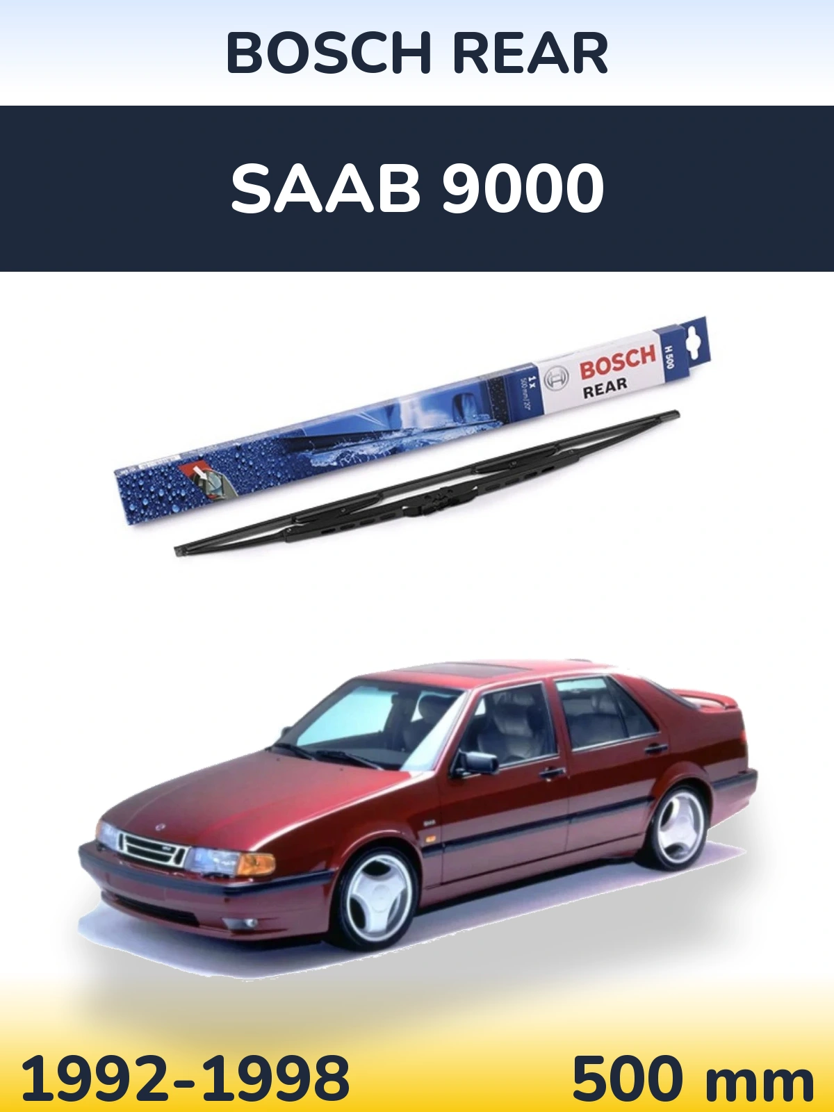 Rear wiper blade BOSCH Rear 500 mm for SAAB 9000 1992-1998