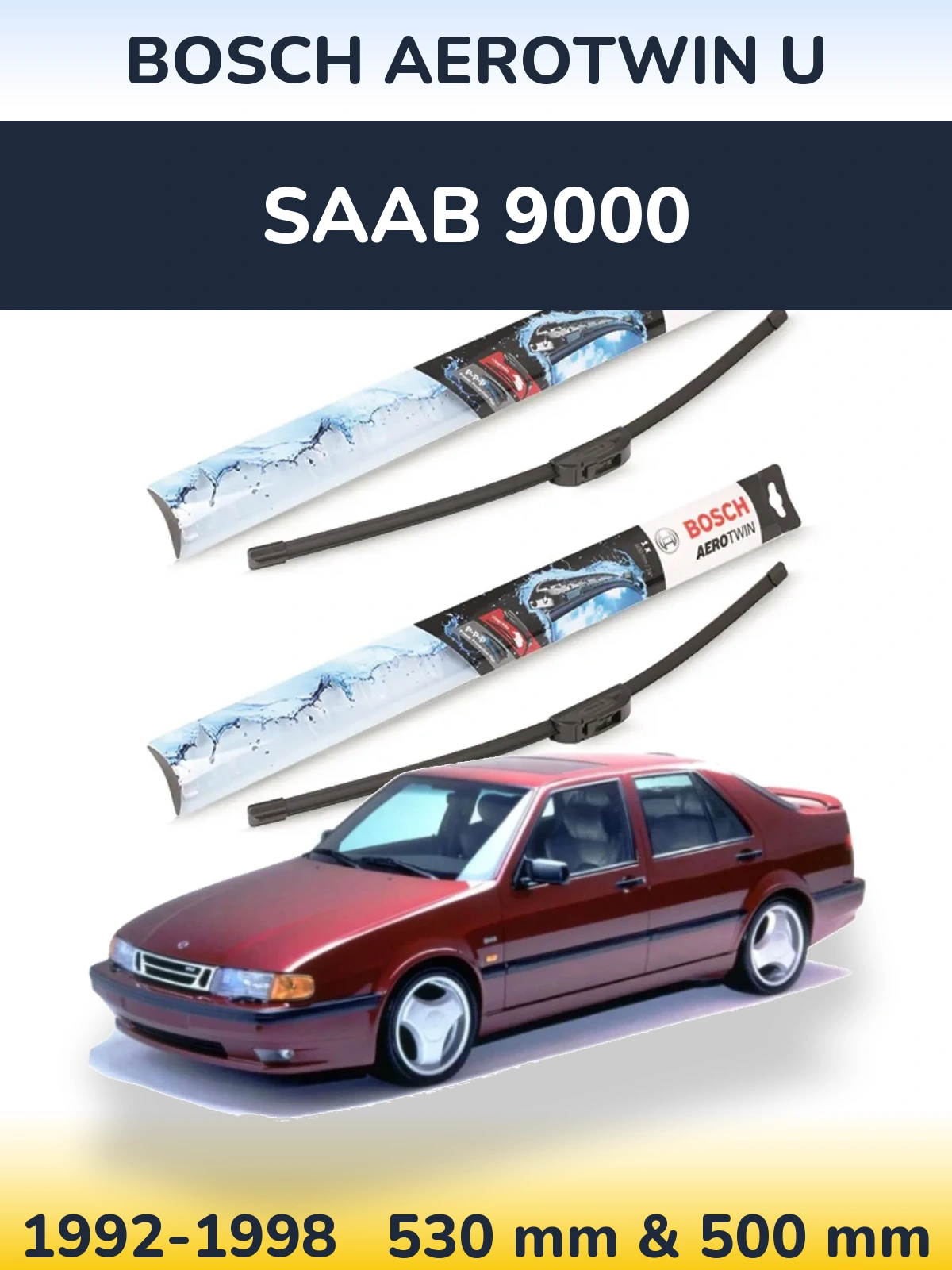 Front wiper blade set BOSCH AeroTwin U 530 & 500 mm for SAAB 9000 1992-1998