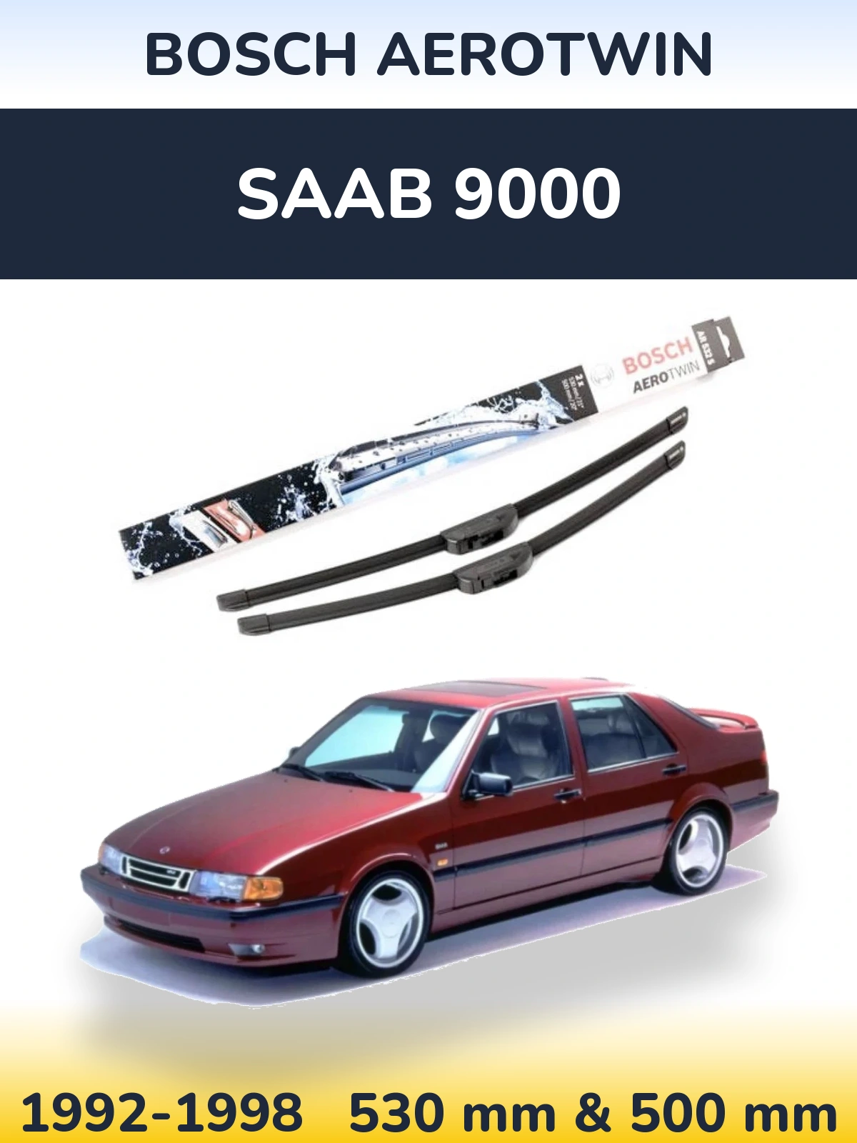 Front wiper blade set BOSCH AeroTwin 530 & 500 mm for SAAB 9000 1992-1998