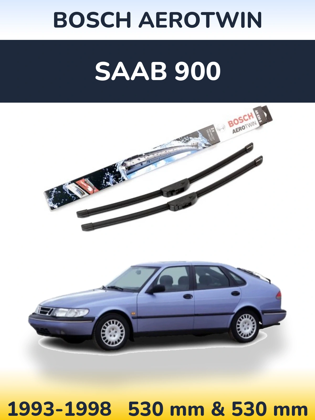 Front wiper blade set BOSCH AeroTwin 530 & 530 mm for SAAB 900 1993-1998