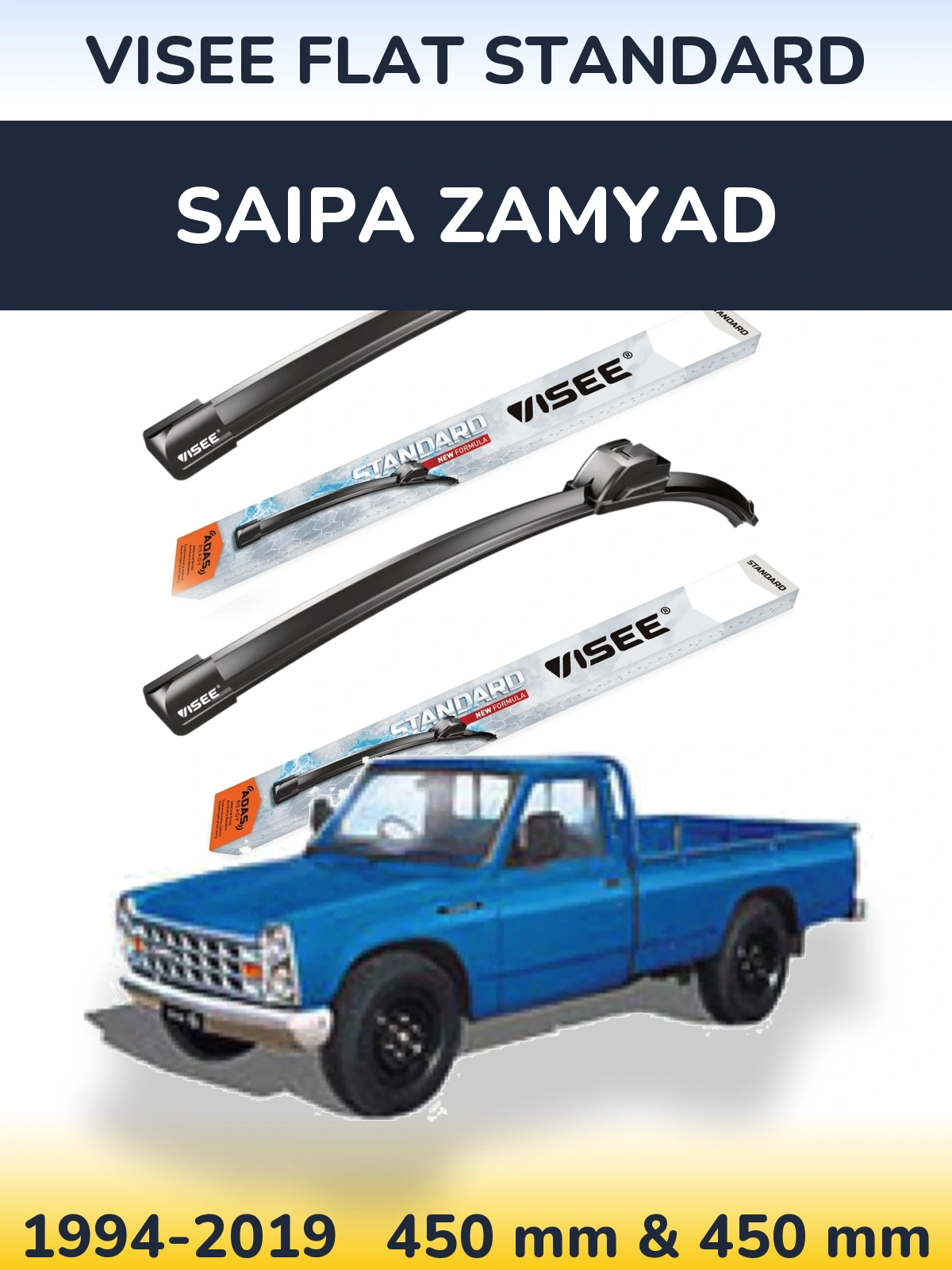 Front wiper blade set VISEE FLAT STANDARD 450 & 450 mm for Saipa Zamyad 1994-2019