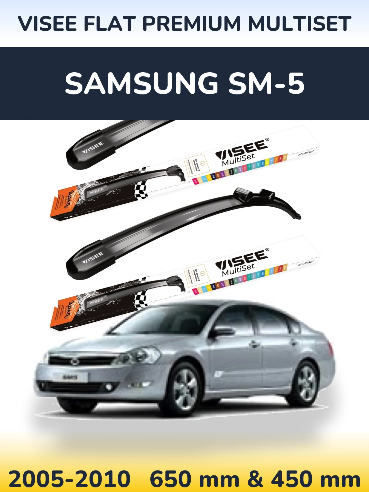 Front wiper blade set VISEE FLAT PREMIUM MultiSet 650 & 450 mm for Samsung SM-5 2005-2010