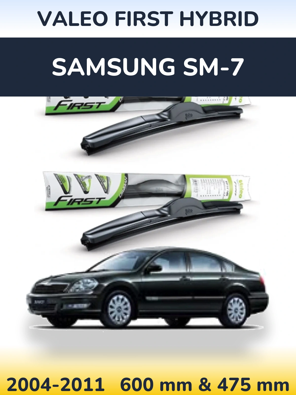 Front wiper blade set Valeo First Hybrid 600 & 475 mm for Samsung SM-7 2004-2011