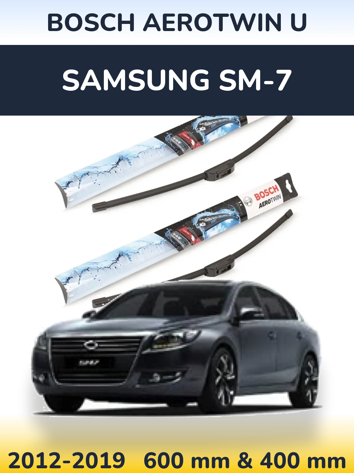 Front wiper blade set BOSCH AeroTwin U 600 & 400 mm for Samsung SM-7 2012-2019