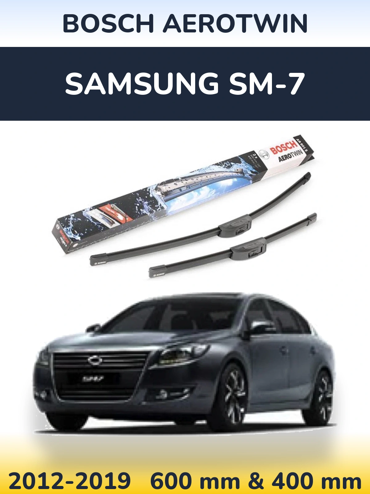 Front wiper blade set BOSCH AeroTwin 600 & 400 mm for Samsung SM-7 2012-2019