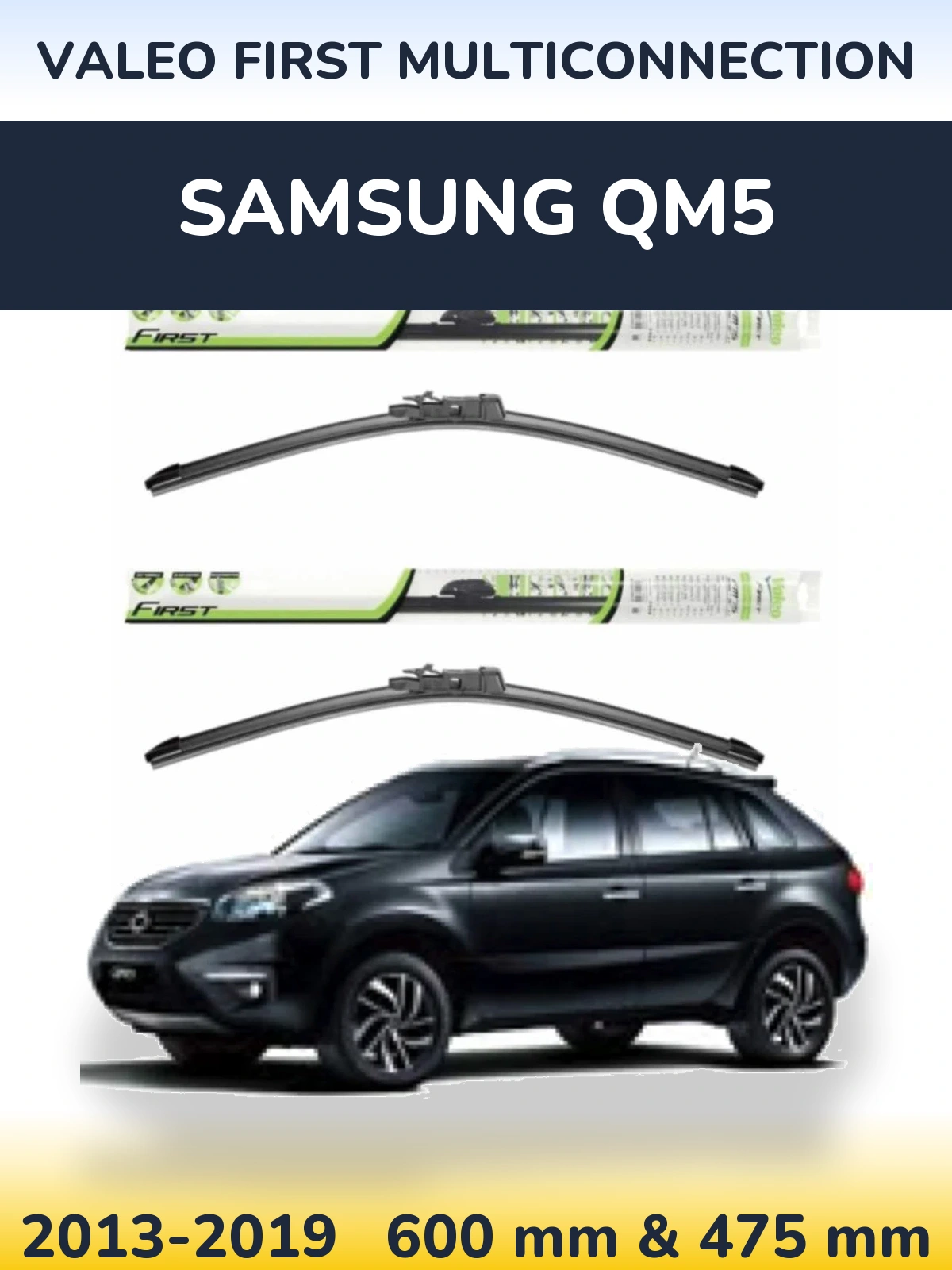 Front wiper blade set Valeo First MultiConnection 600 & 475 mm for Samsung QM5 2013-2019