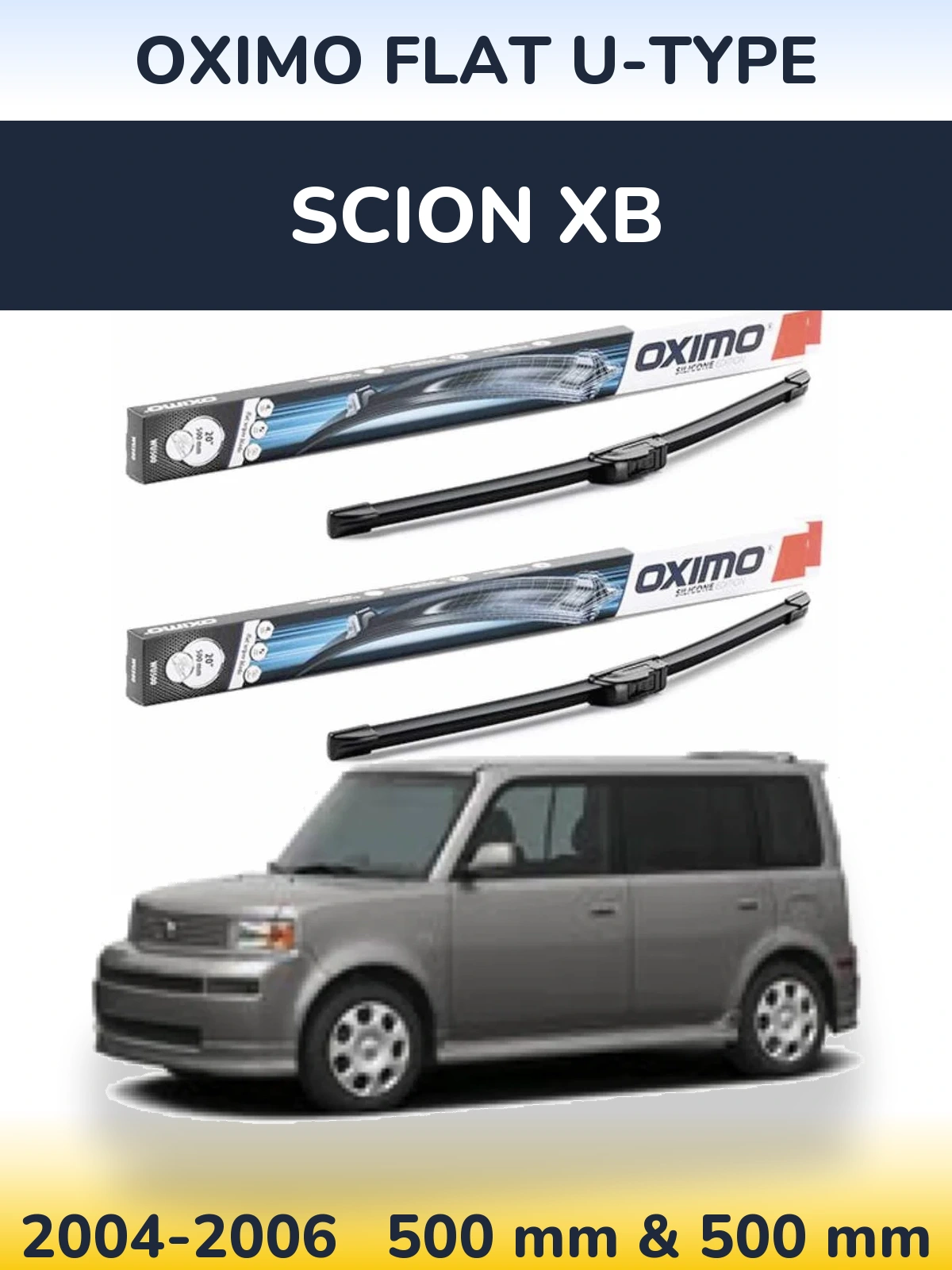 Комплект передніх щіток Oximo Flat U-type 500 & 500 мм для Scion xB 2004-2006