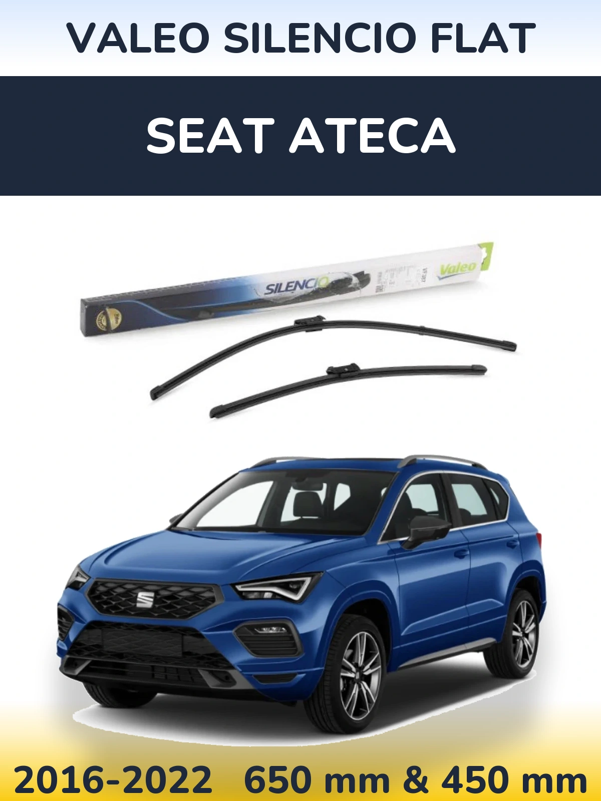 Front wiper blade set Valeo Silencio Flat 650 & 450 mm for SEAT Ateca 2016-2022