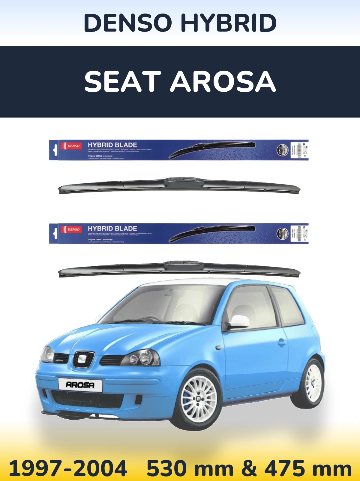 Front wiper blade set Denso Hybrid 530 & 475 mm for SEAT Arosa 1997-2004
