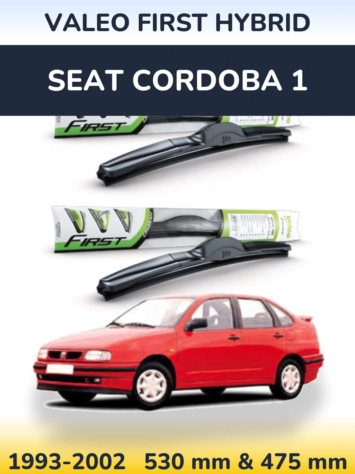 Front wiper blade set Valeo First Hybrid 530 & 475 mm for SEAT Cordoba 1 1993-2002