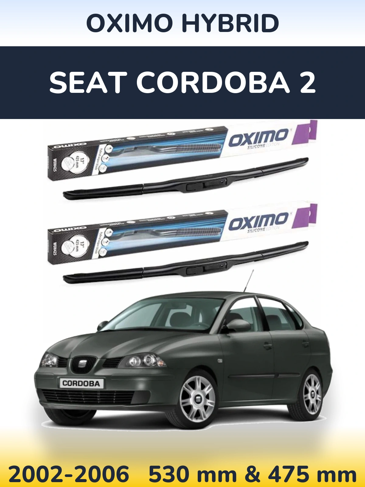 Комплект передніх щіток Oximo Hybrid 530 & 475 мм для SEAT Cordoba 2 2002-2006