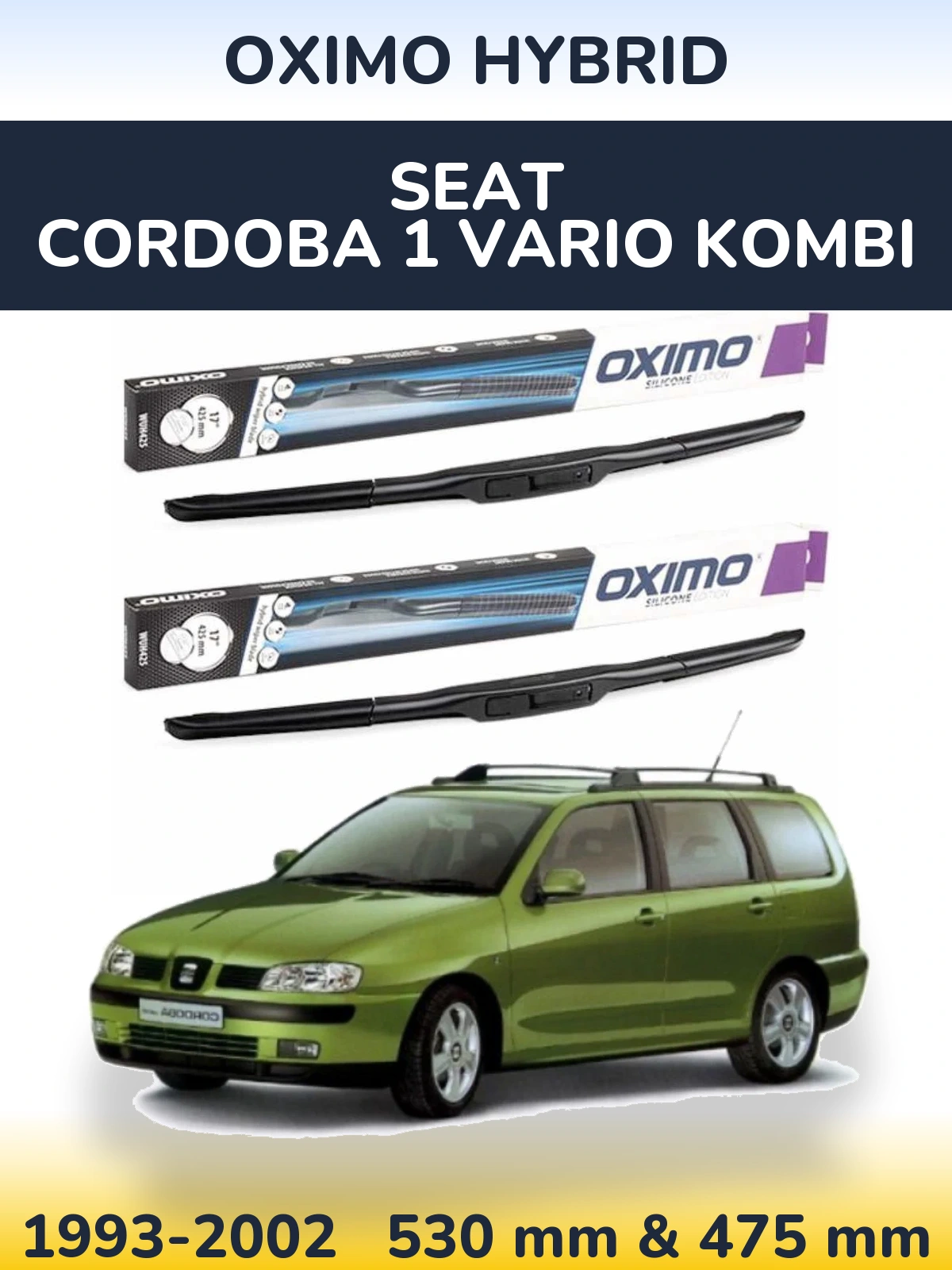 Комплект передніх щіток Oximo Hybrid 530 & 475 мм для SEAT Cordoba 1 Vario kombi 1993-2002