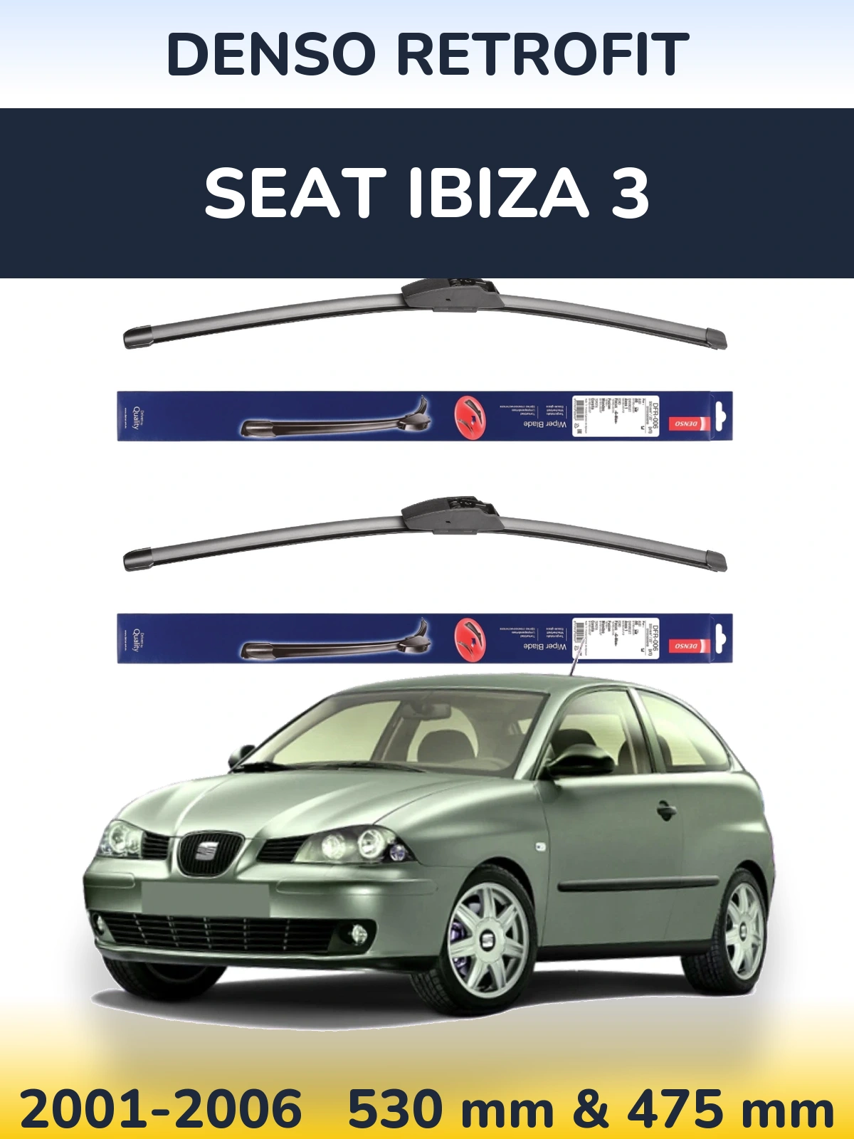 Front wiper blade set Denso Retrofit 530 & 475 mm for SEAT Ibiza 3 2001-2006