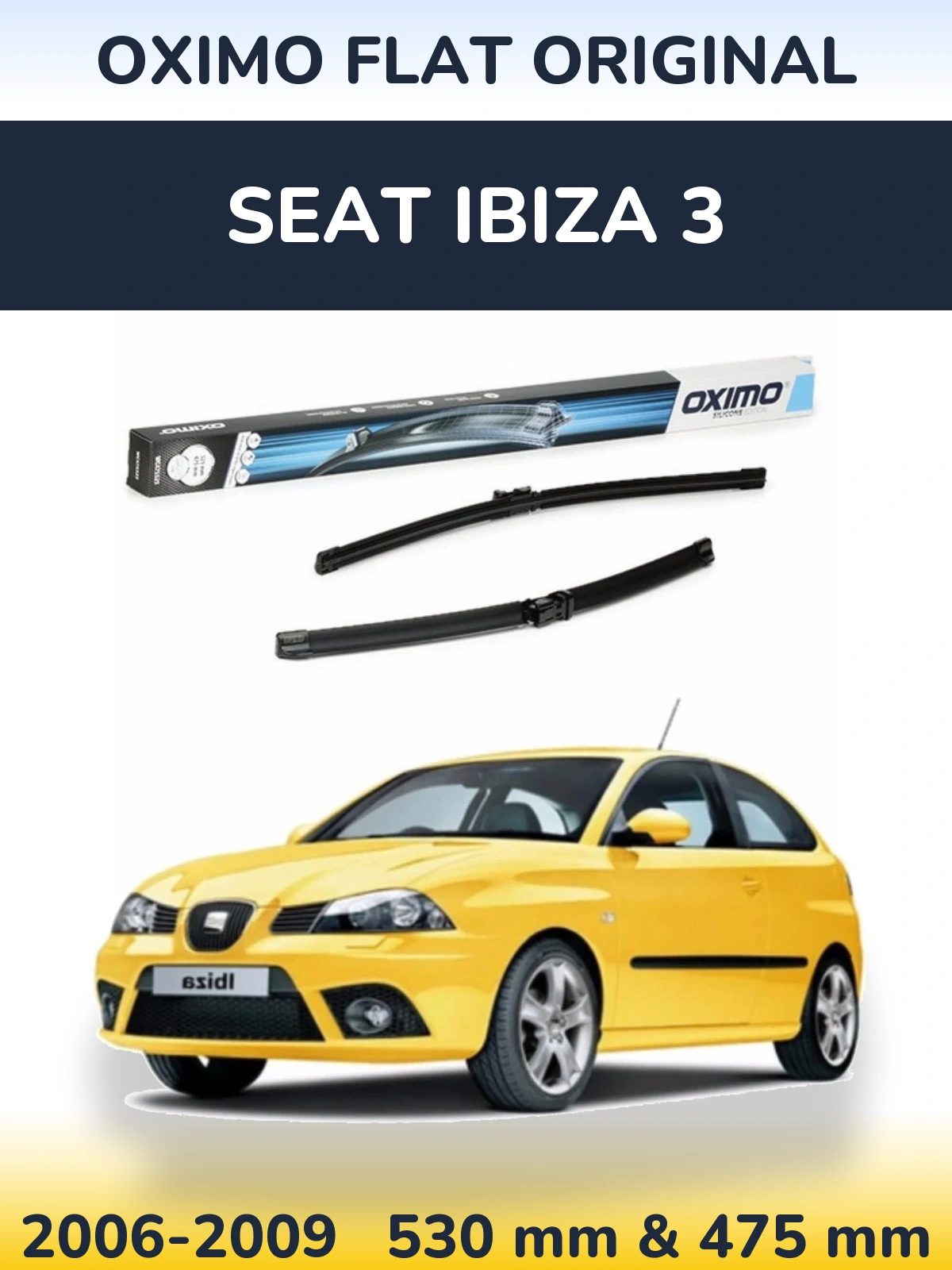 Front wiper blade set Oximo Flat Original 530 & 475 mm for SEAT Ibiza 3 2006-2009