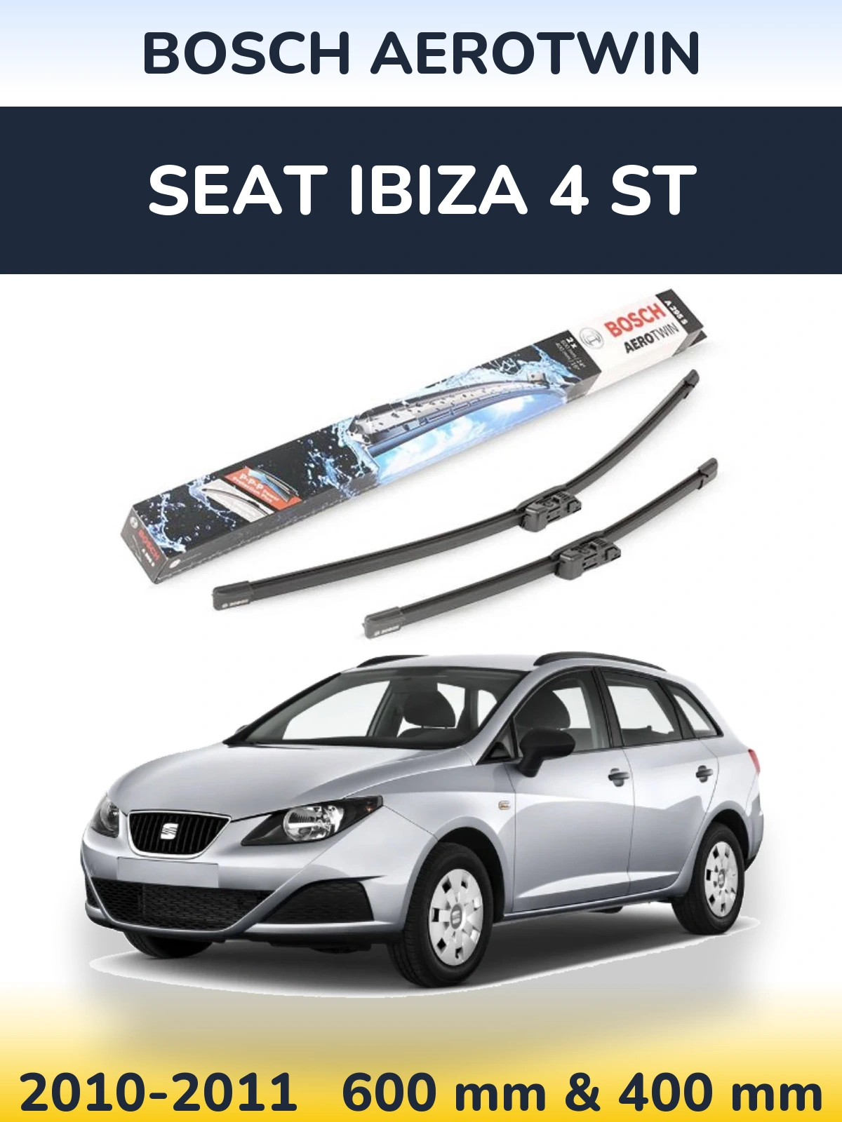 Front wiper blade set BOSCH AeroTwin 600 & 400 mm for SEAT Ibiza 4 ST 2010-2011