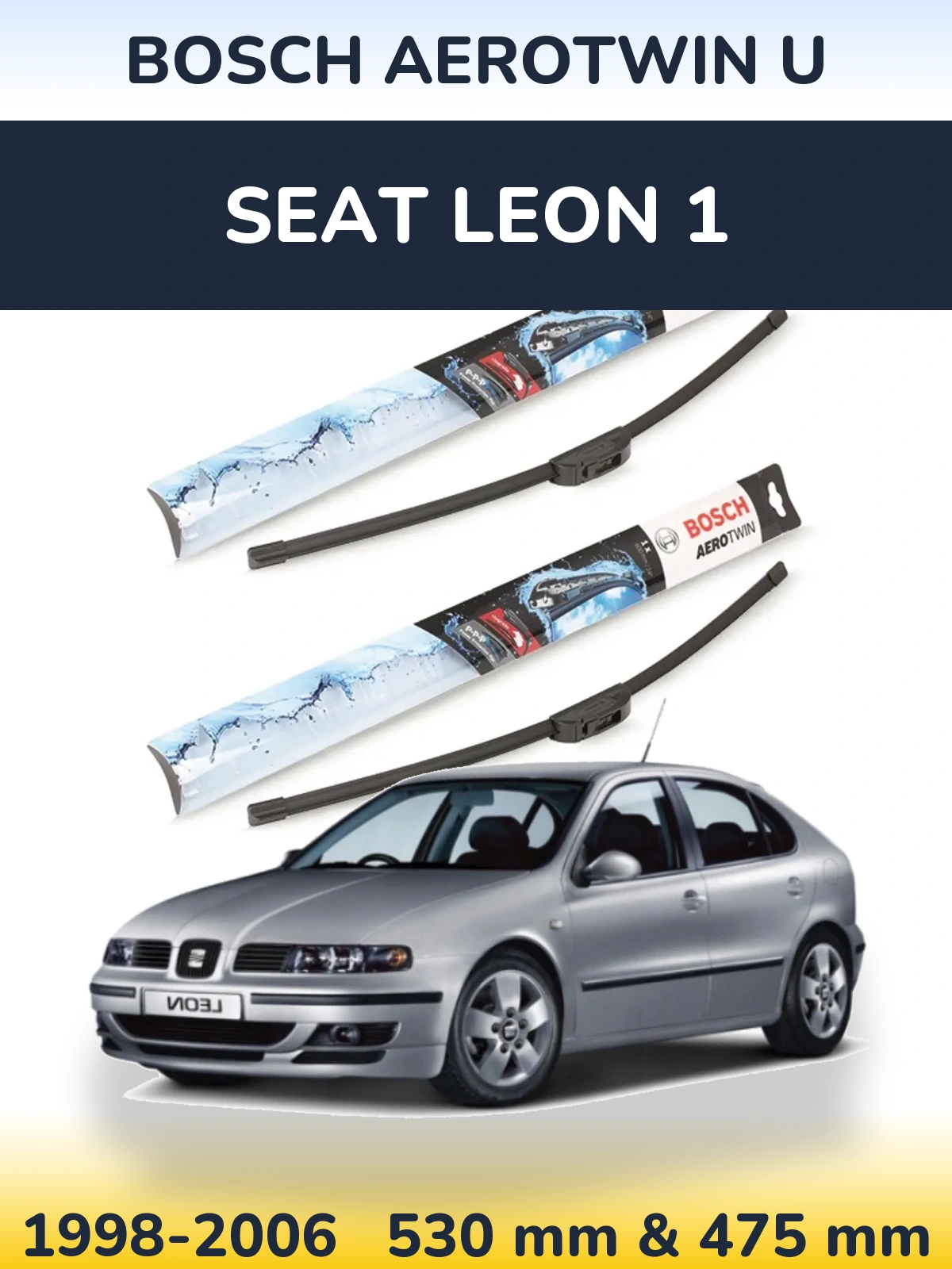 Front wiper blade set BOSCH AeroTwin U 530 & 475 mm for SEAT Leon 1 1998-2006
