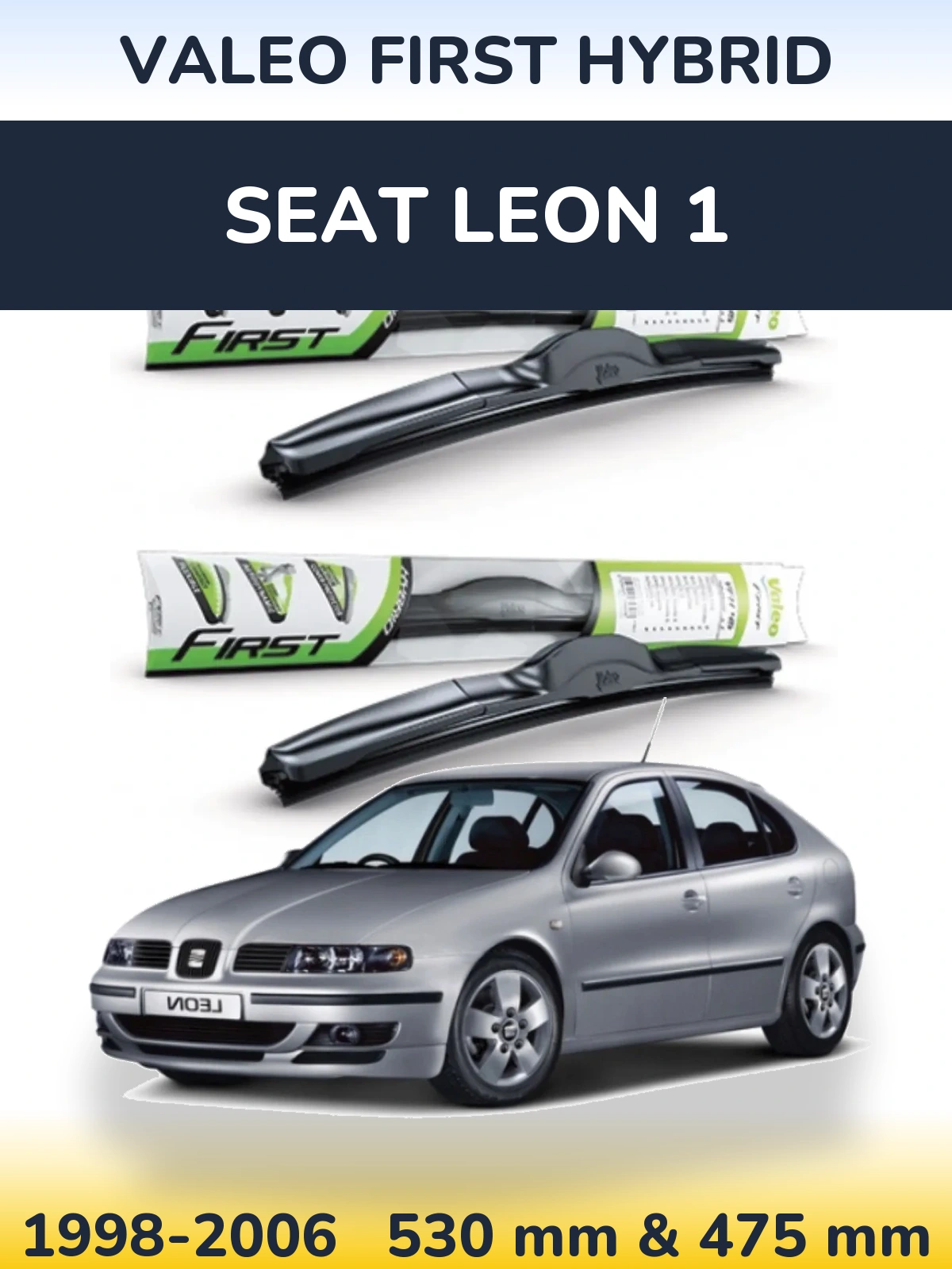 Front wiper blade set Valeo First Hybrid 530 & 475 mm for SEAT Leon 1 1998-2006