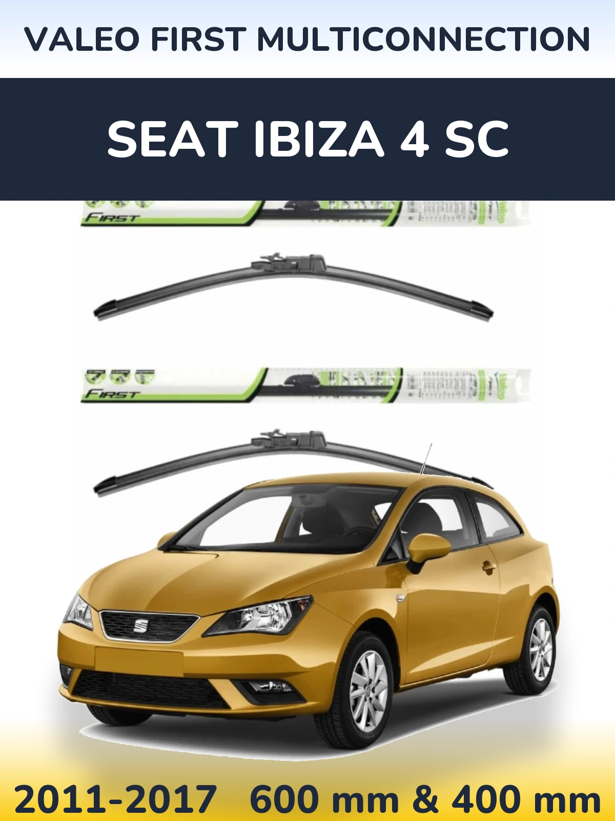 Комплект передніх щіток Valeo First MultiConnection 600 & 400 мм для SEAT Ibiza 4 SC 2011-2017