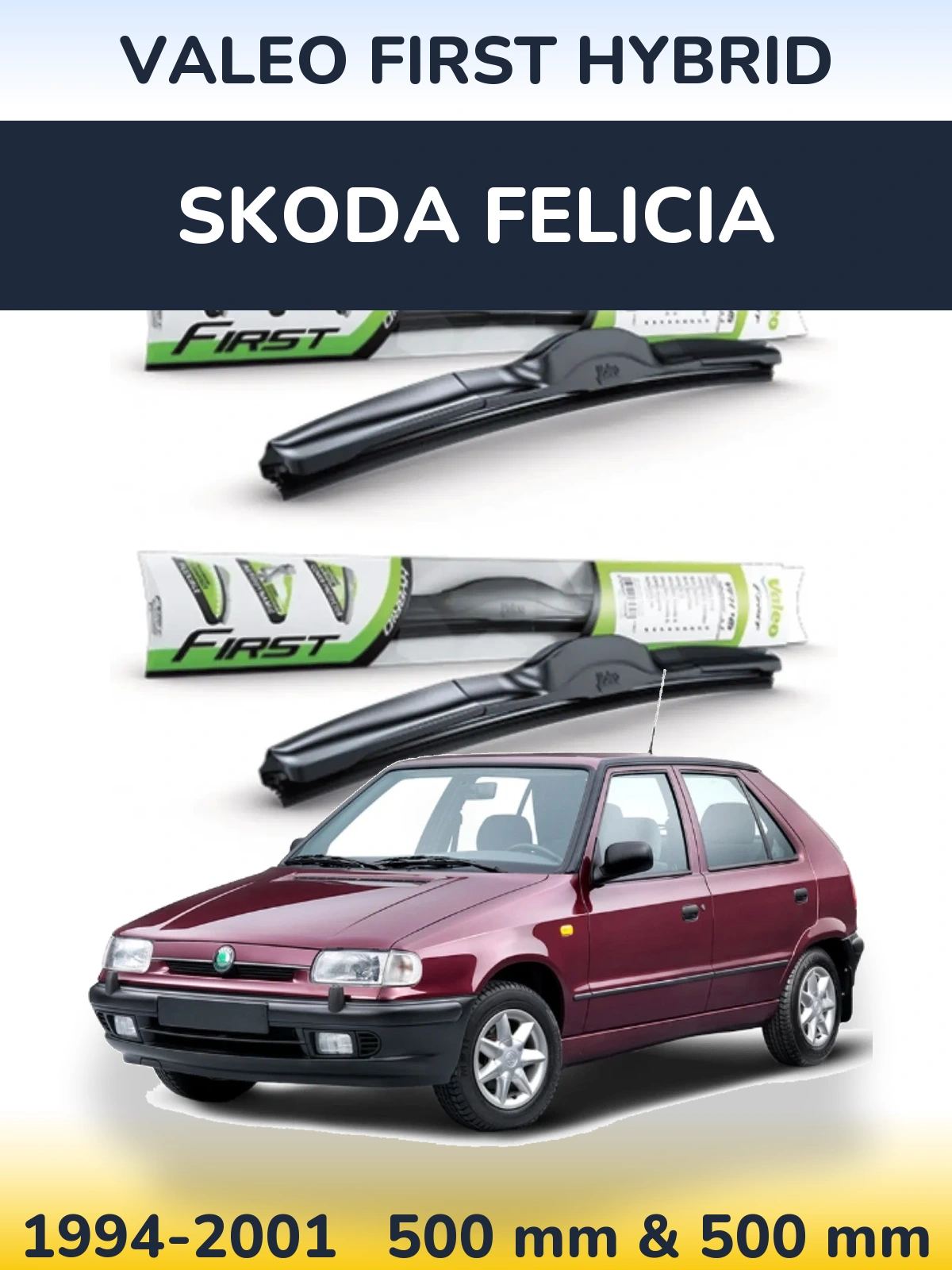 Front wiper blade set Valeo First Hybrid 500 & 500 mm for Skoda Felicia 1994-2001
