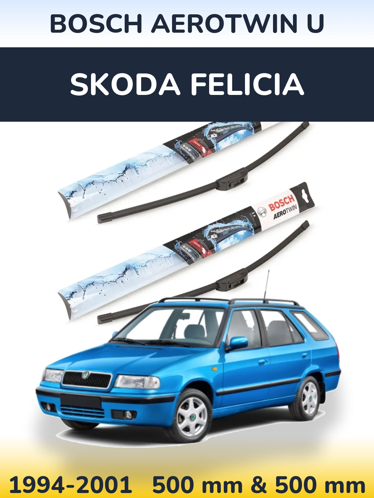 Front wiper blade set BOSCH AeroTwin U 500 & 500 mm for Skoda Felicia 1994-2001