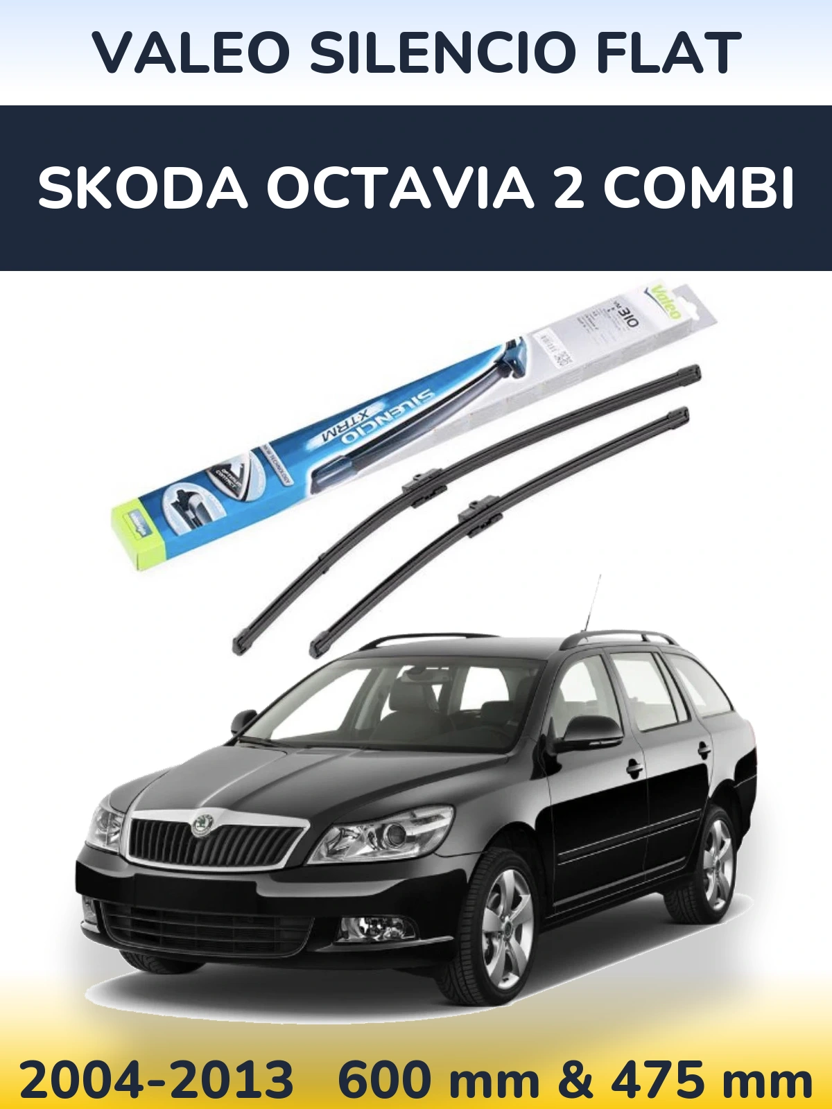 Front wiper blade set Valeo Silencio Flat 600 & 475 mm for Skoda Octavia 2 Combi 2004-2013