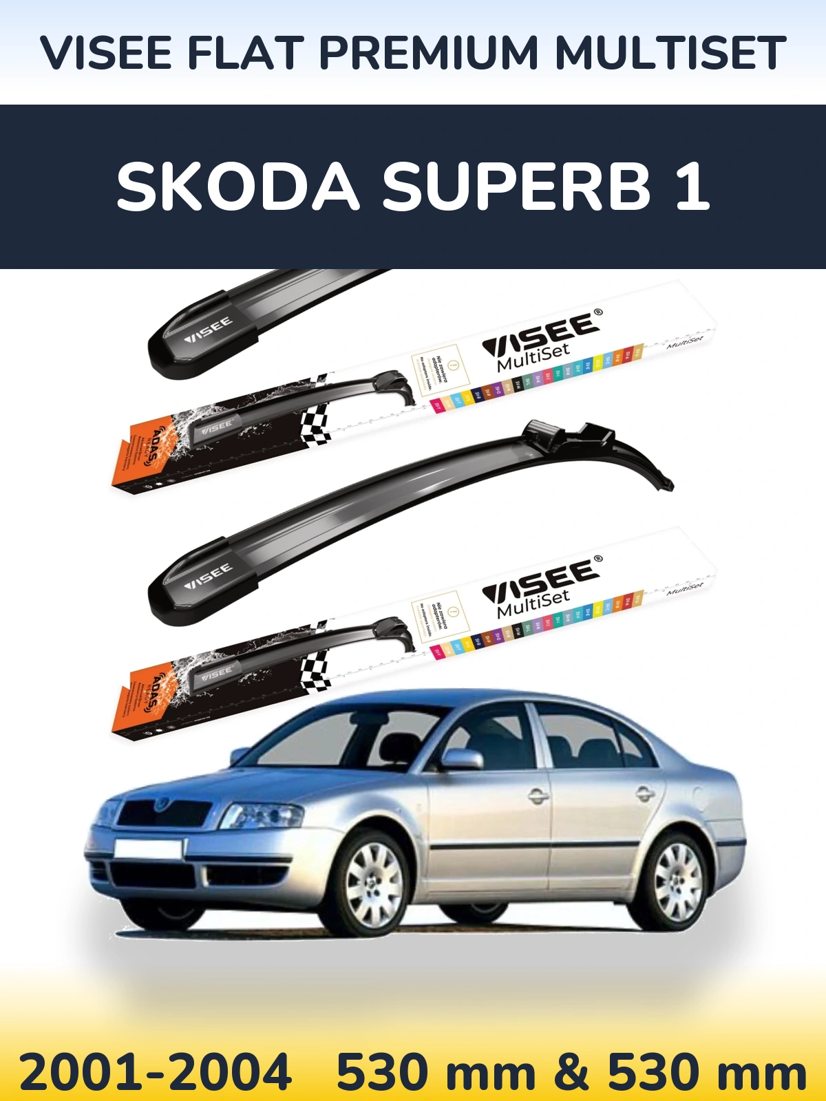 Front wiper blade set VISEE FLAT PREMIUM MultiSet 530 & 530 mm for Skoda Superb 1 2001-2004